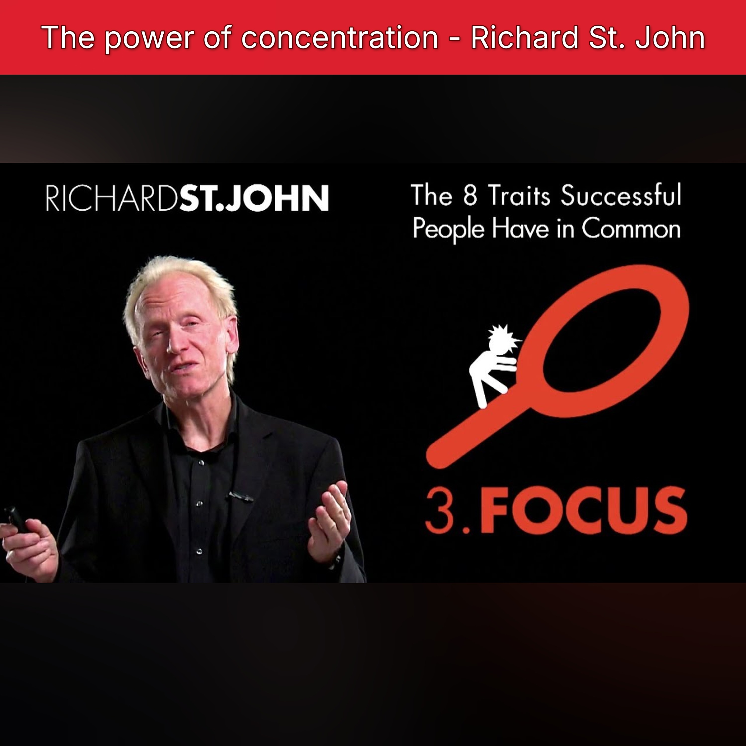 The power of concentration - Richard St. John episode artwork