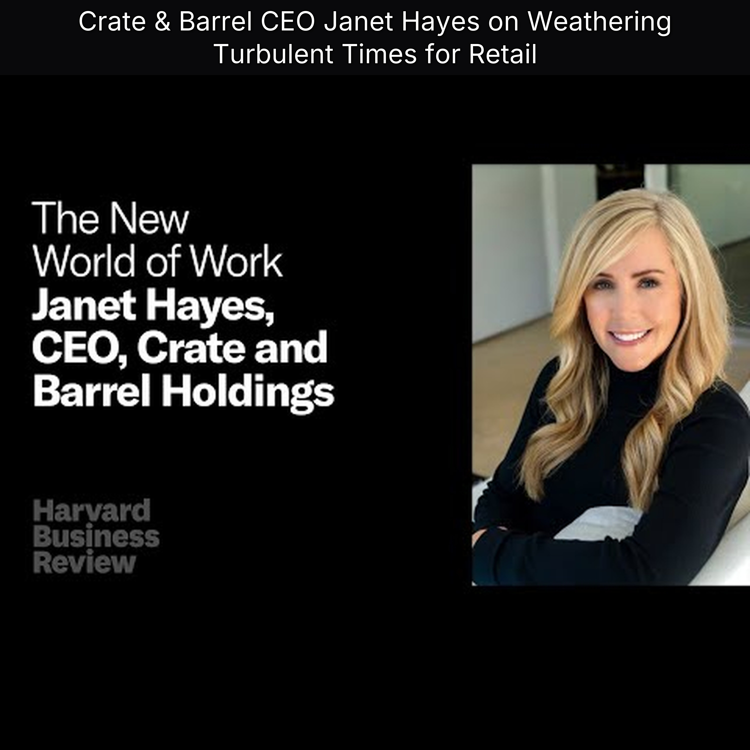 Crate & Barrel CEO Janet Hayes on Weathering Turbulent Times for Retail episode artwork
