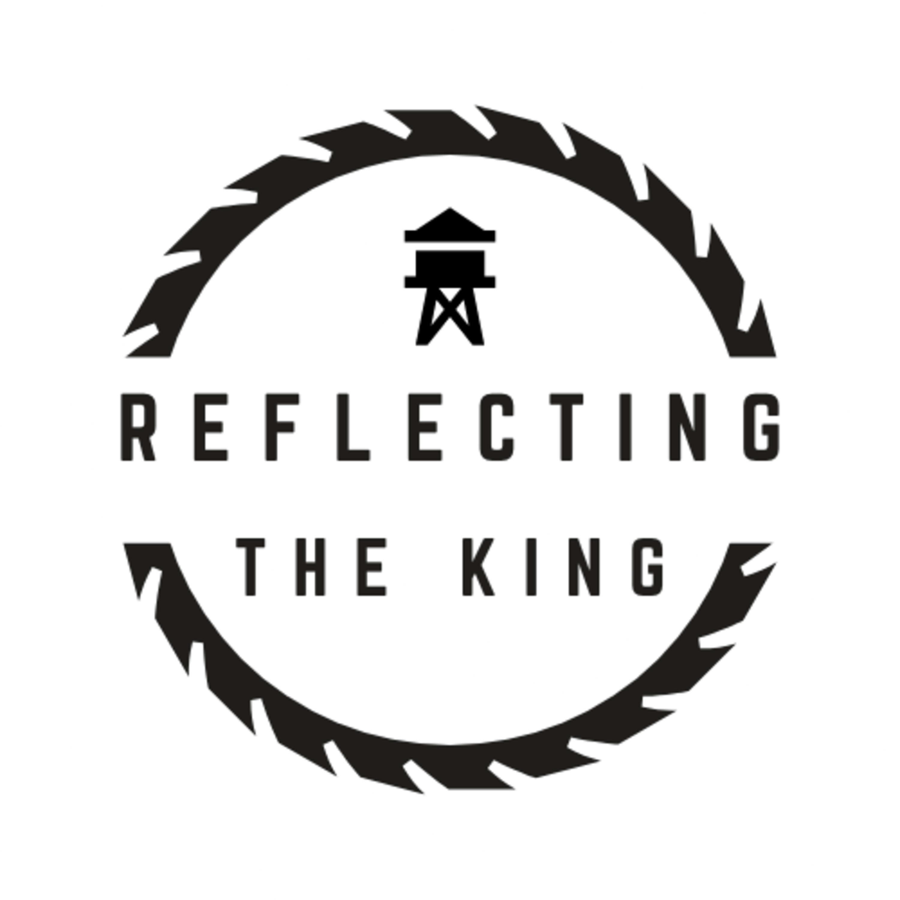 Reflecting the KING by Wanting What He Wants Reflecting the KING by Wanting What He Wants