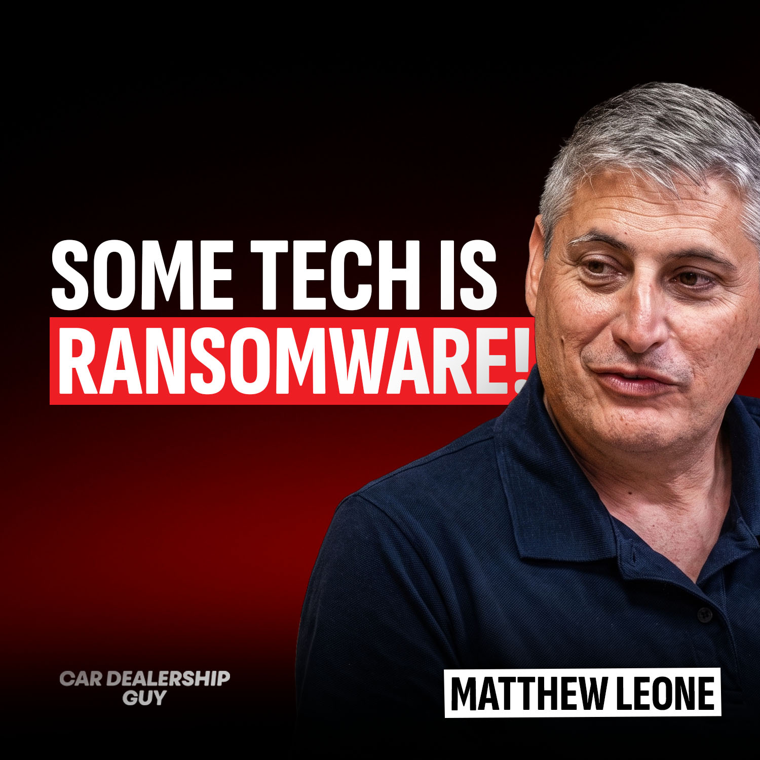 Why Dealers are Paying Ransom for their Own Customer Data | Matt Leone, CEO at DriveCentric