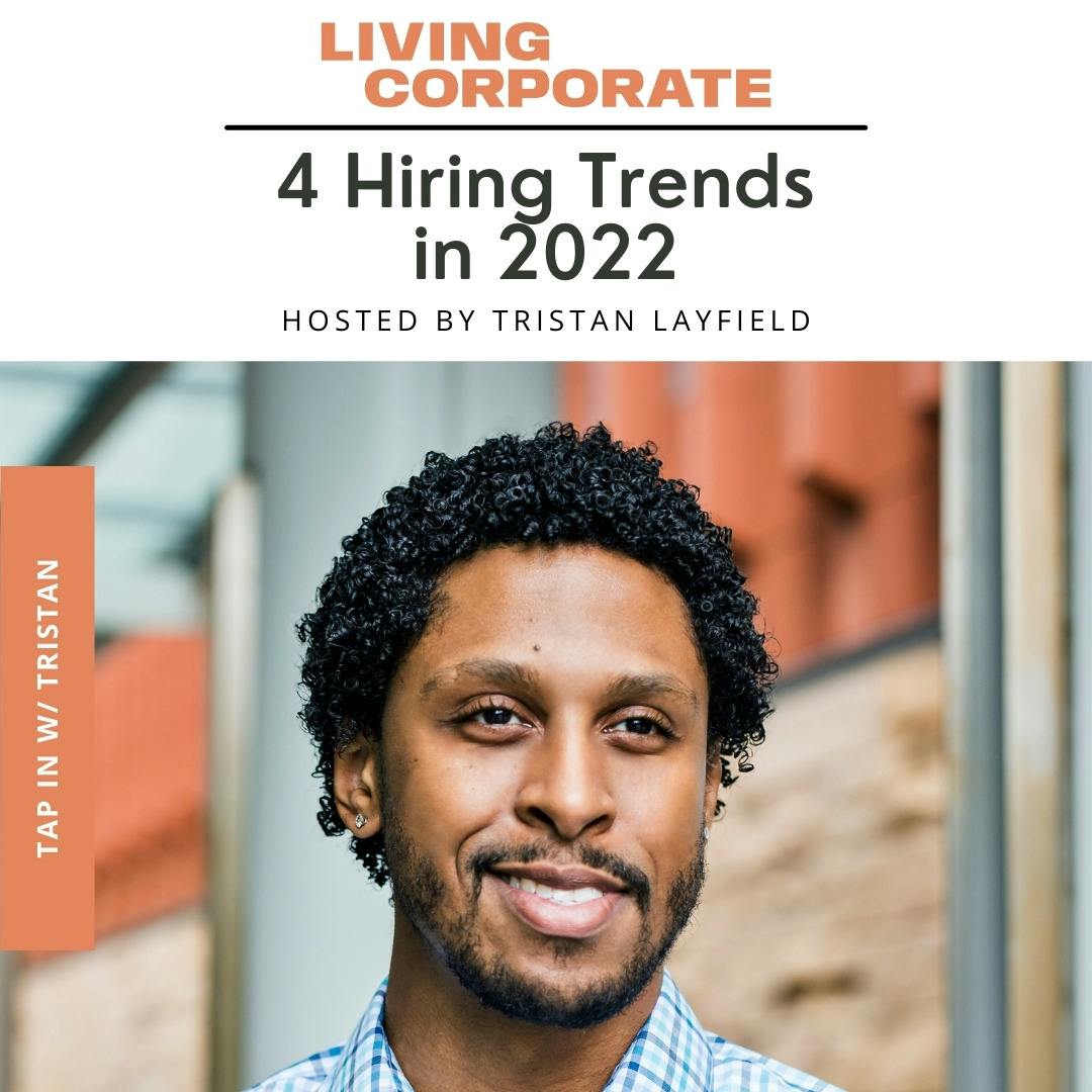 TAP In with Tristan : 4 Hiring Trends in 2022