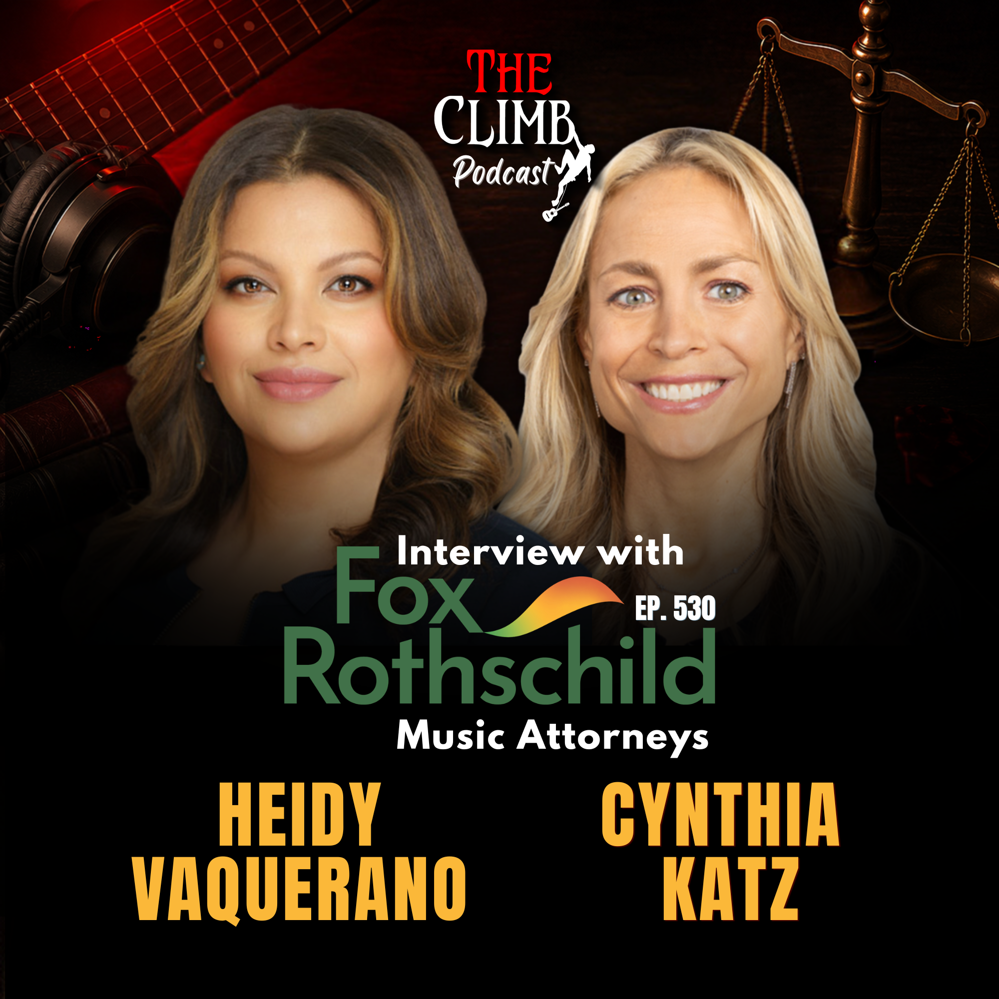 Ep 530: Interview w/ Fox Rothschild Music Attorneys, Heidy Vaquerano,and Cynthia Katz