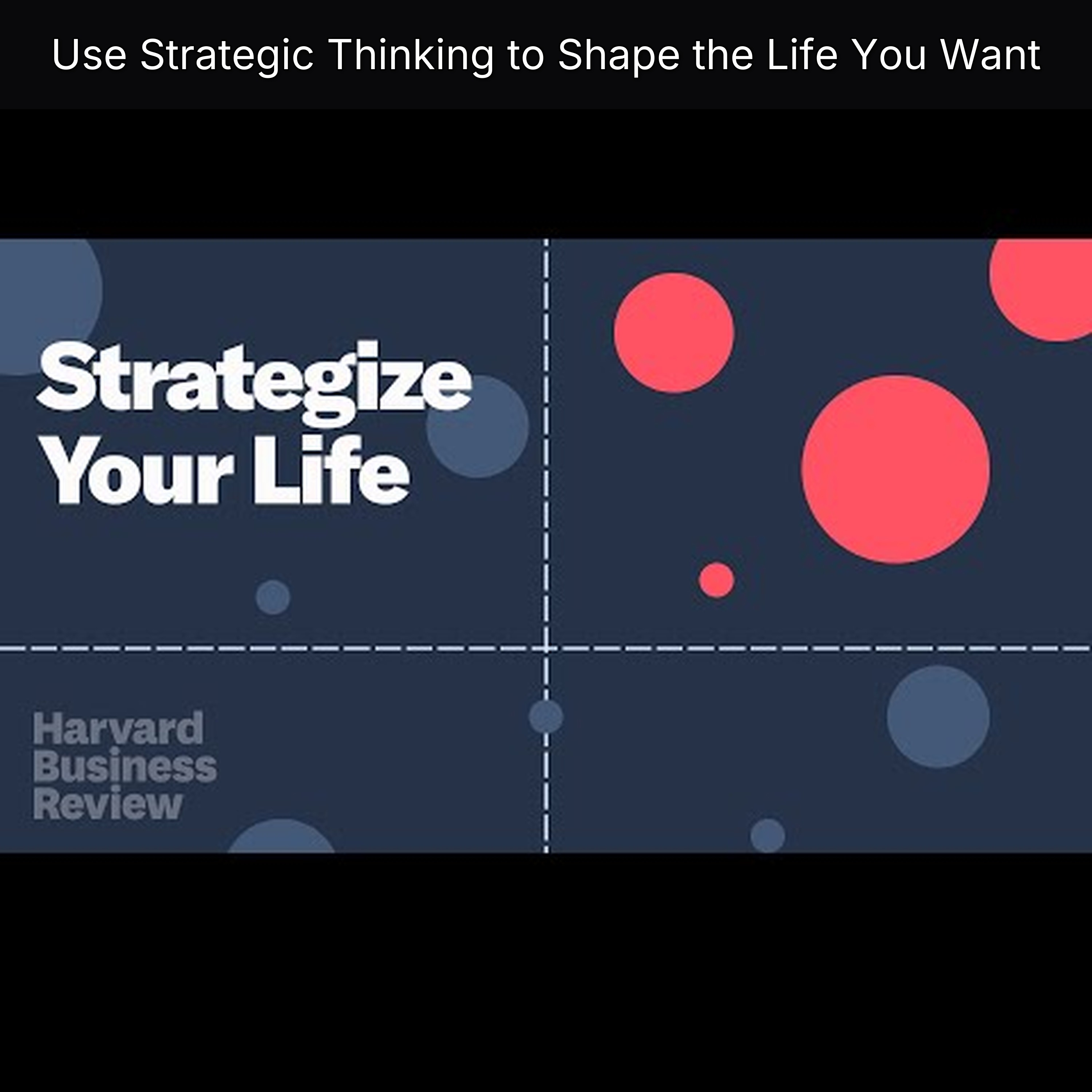 Use Strategic Thinking to Shape the Life You Want