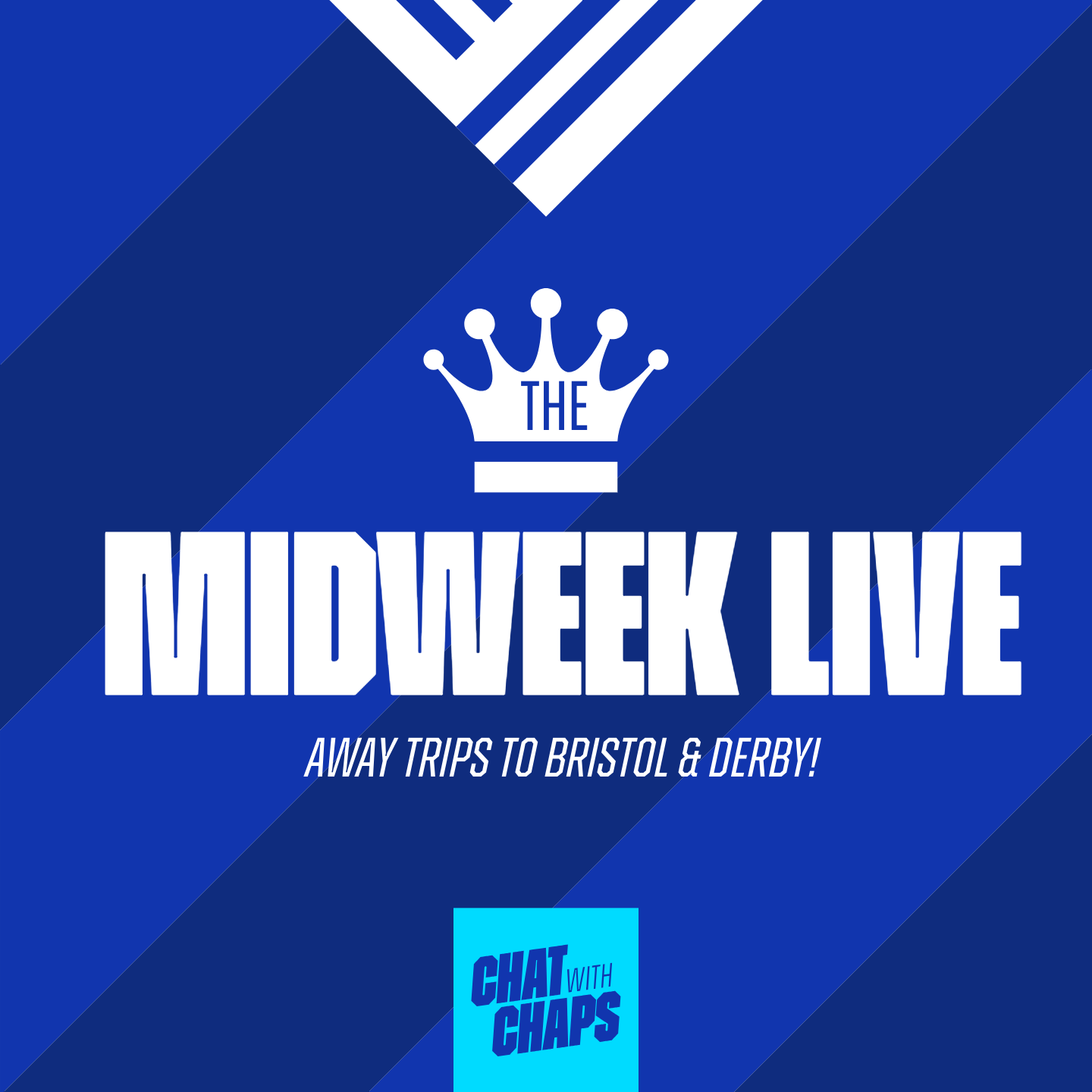 The Midweek Live | Away Trips to Bristol & Derby!