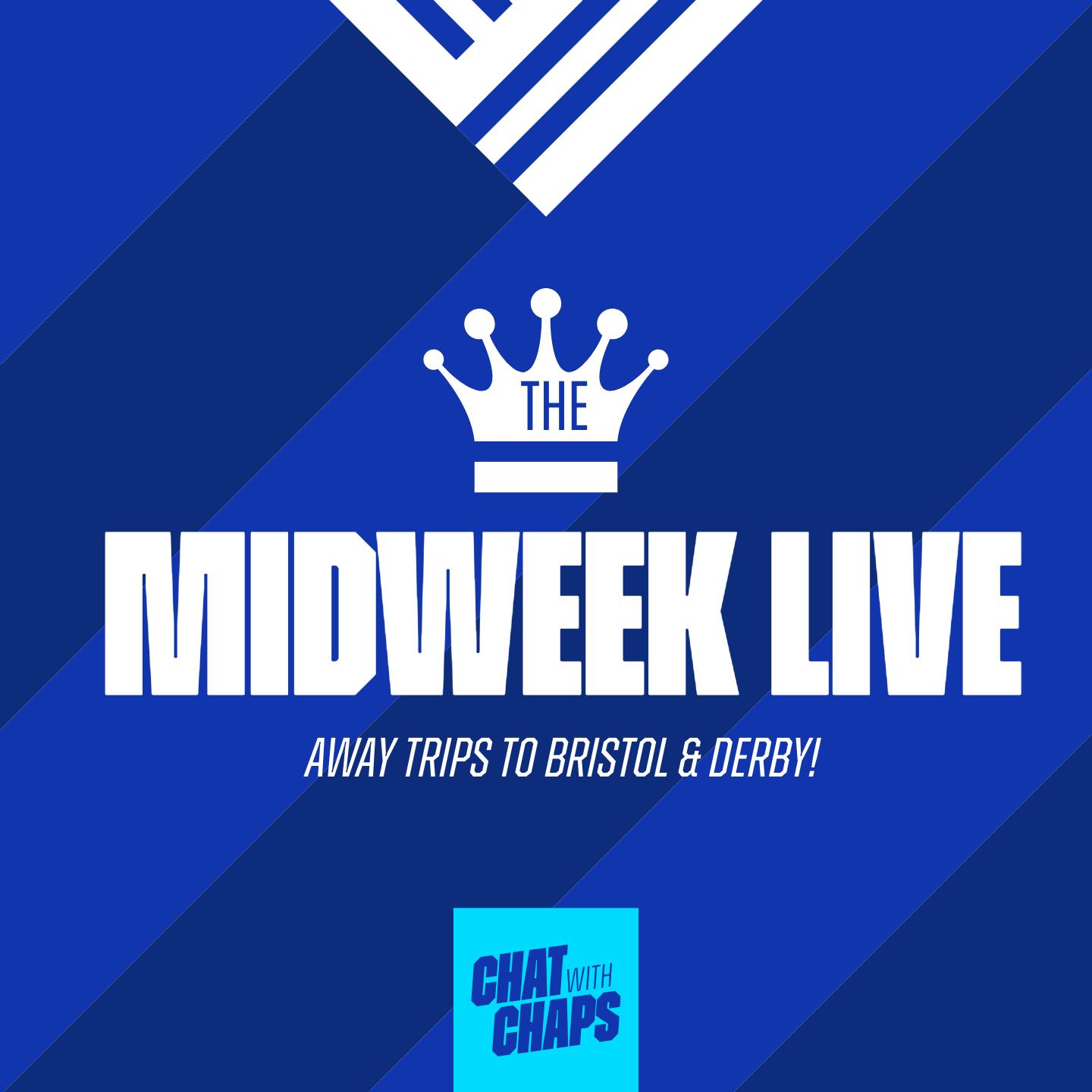 The Midweek Live | Away Trips to Bristol & Derby! The Midweek Live | Away Trips to Bristol & Derby!