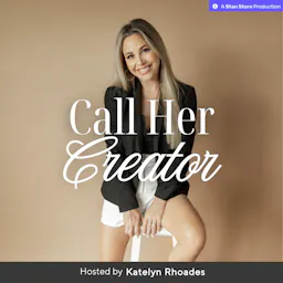119. The New Rules of Social Media Marketing in 2026: 10 Shifts You Need to Make — Call Her Creator with Katelyn Rhoades cover