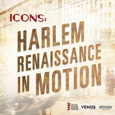 ICONS: Harlem Renaissance in Motion