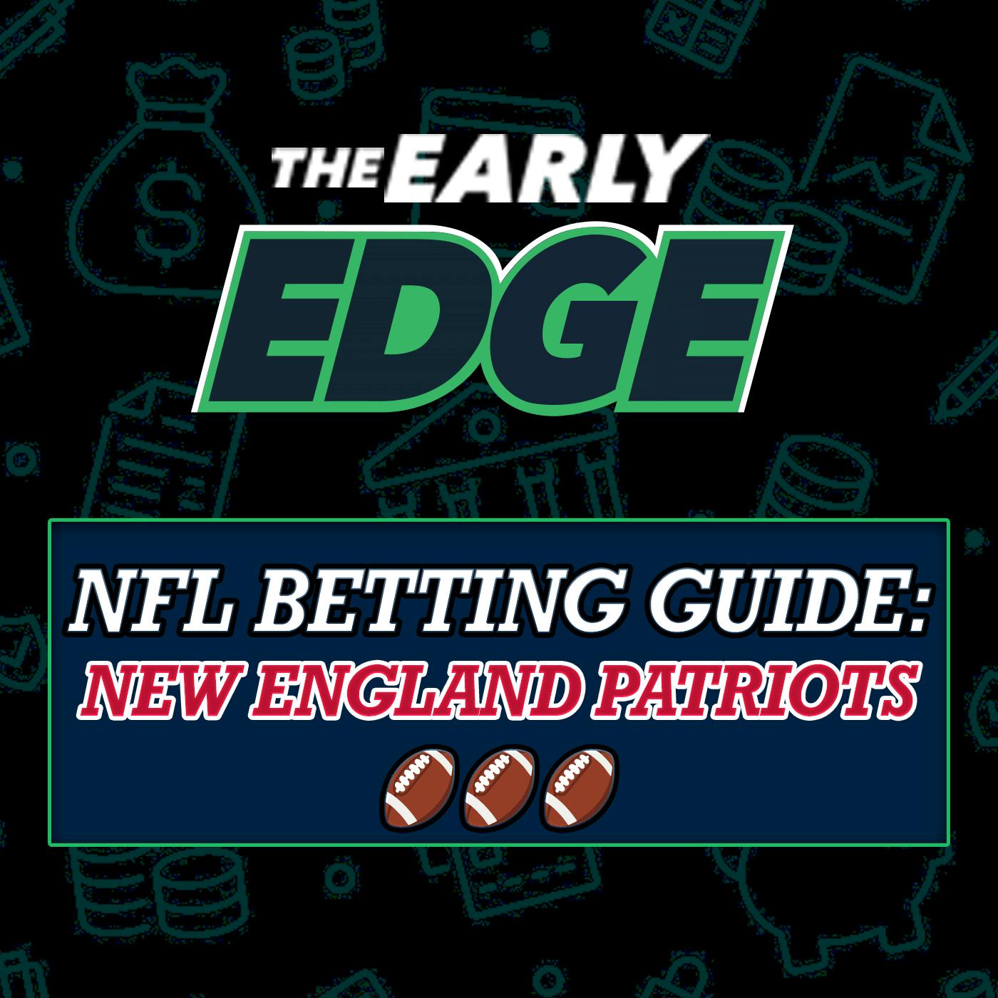 NFL 2025 Betting Guide: New England Patriots -Season Picks, Best Futures Bets, Player Props & Over/Under Win Total