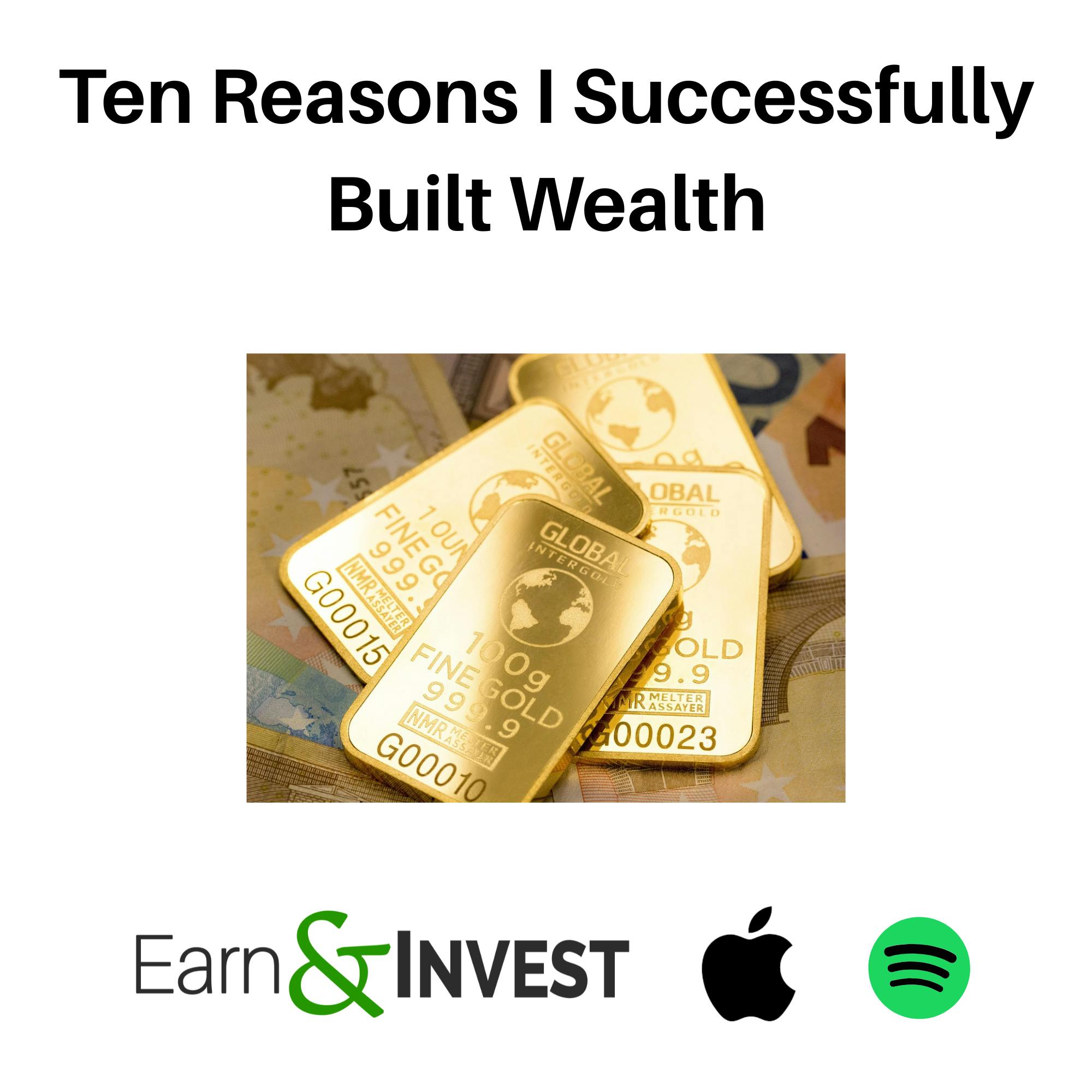 715. Ten Reasons I Successfully Built Wealth 715. Ten Reasons I Successfully Built Wealth