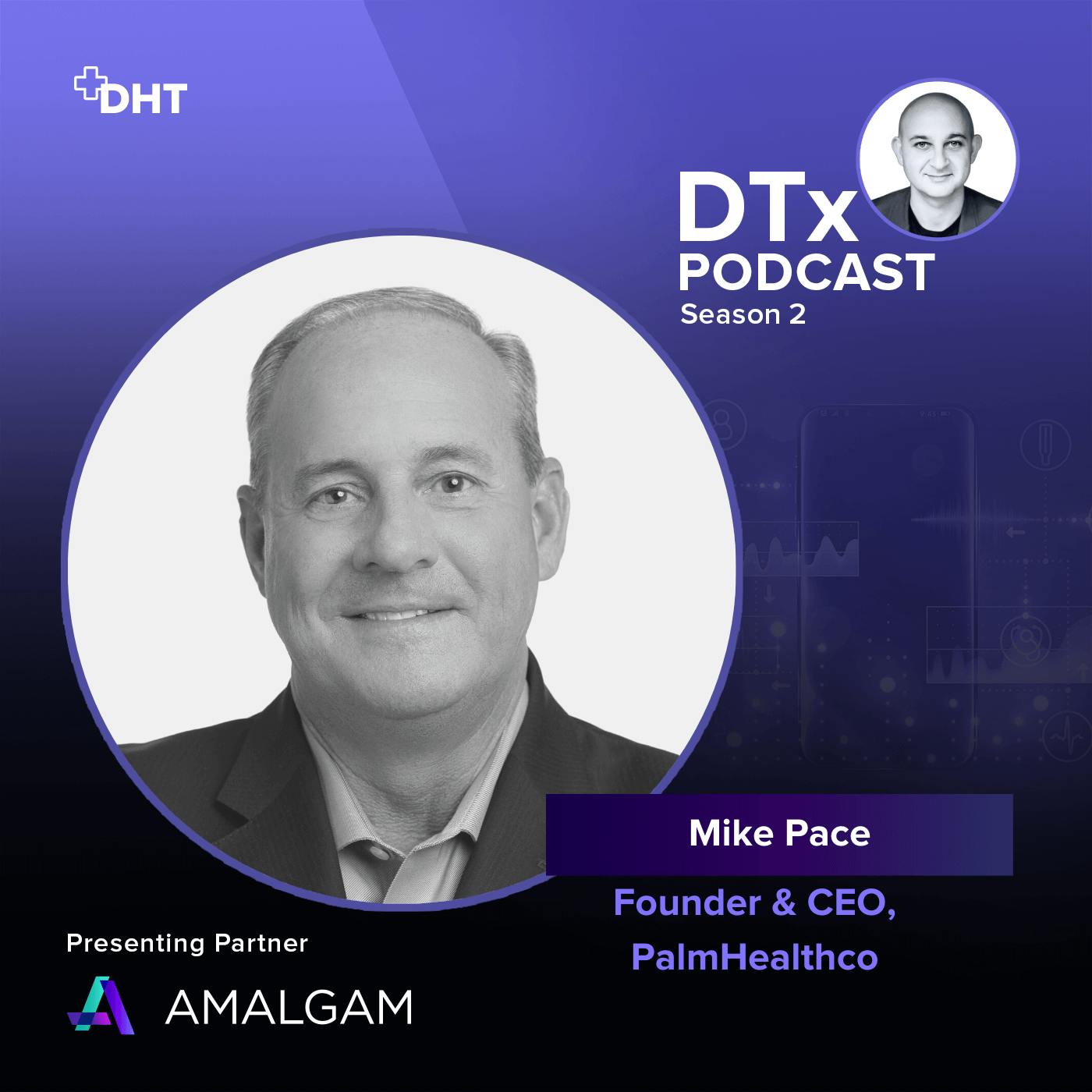 Ep27: The Winding Commercial Path for DTx: Mike Pace Shares the Work Done on Commercialisation Models & Where We Go Next