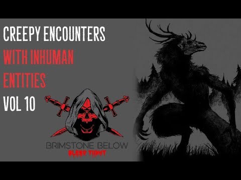 Creepy Encounters with Inhuman Entities Vol 10 episode artwork