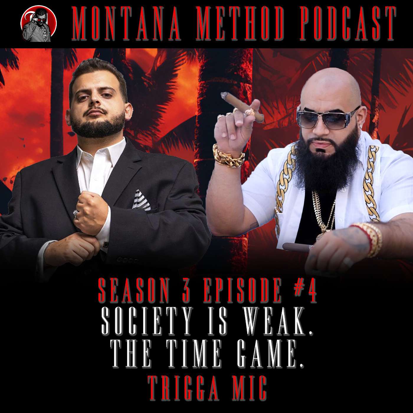 Society Is Weak & The Time Game W/ Trigga Mic: Season 3 Ep. 4