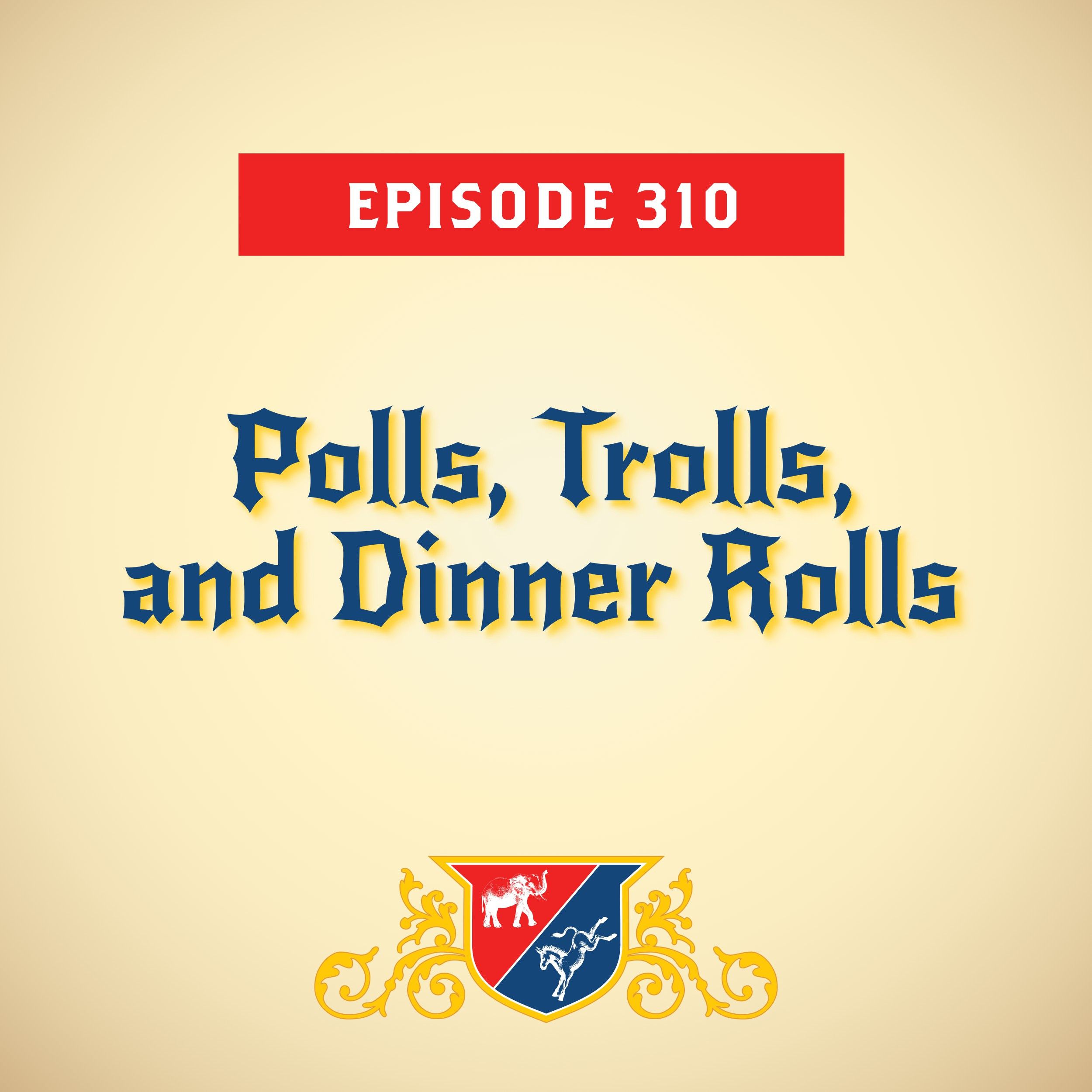 Polls, Trolls, and Dinner Rolls (with John Anzalone)