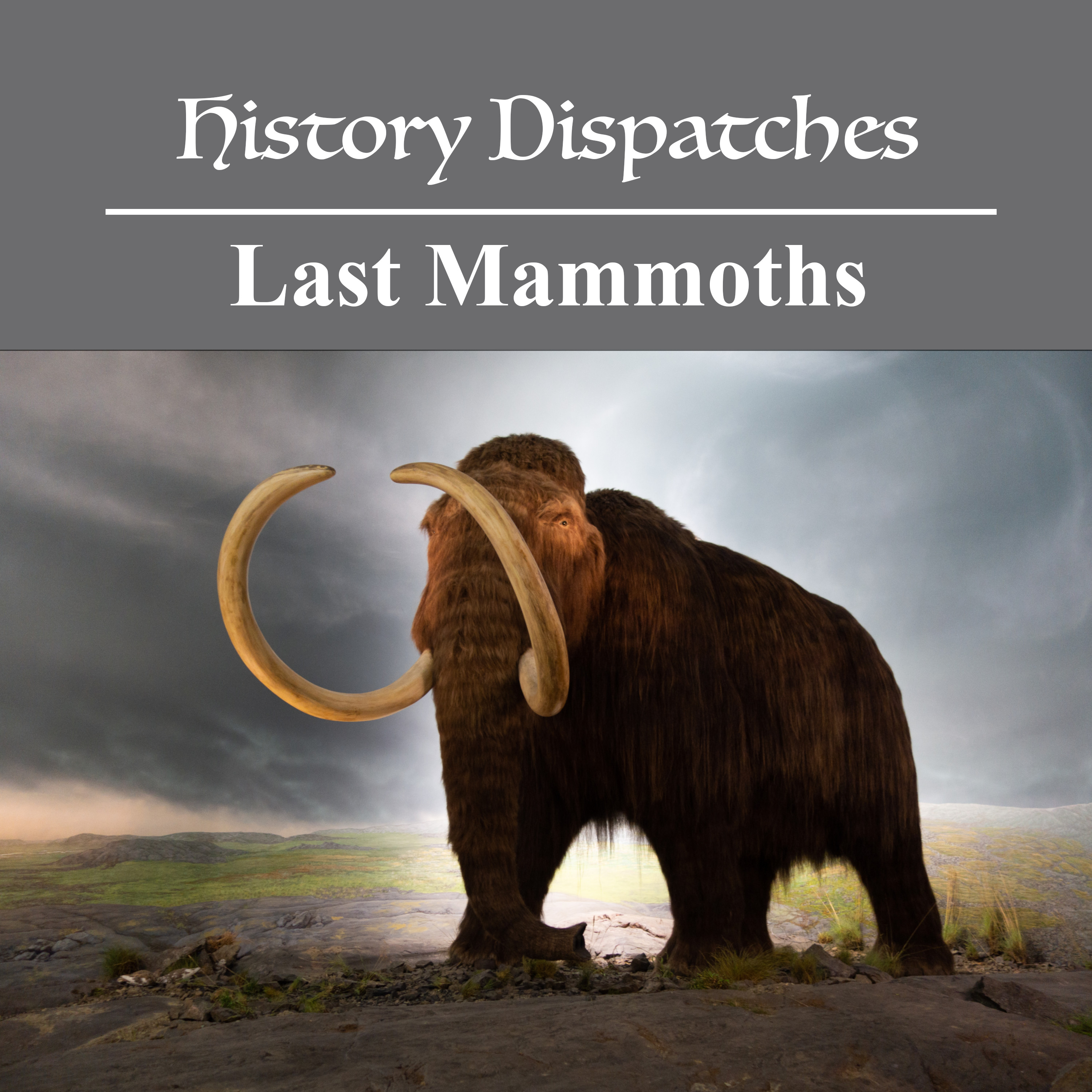 Last of the Mammoths
