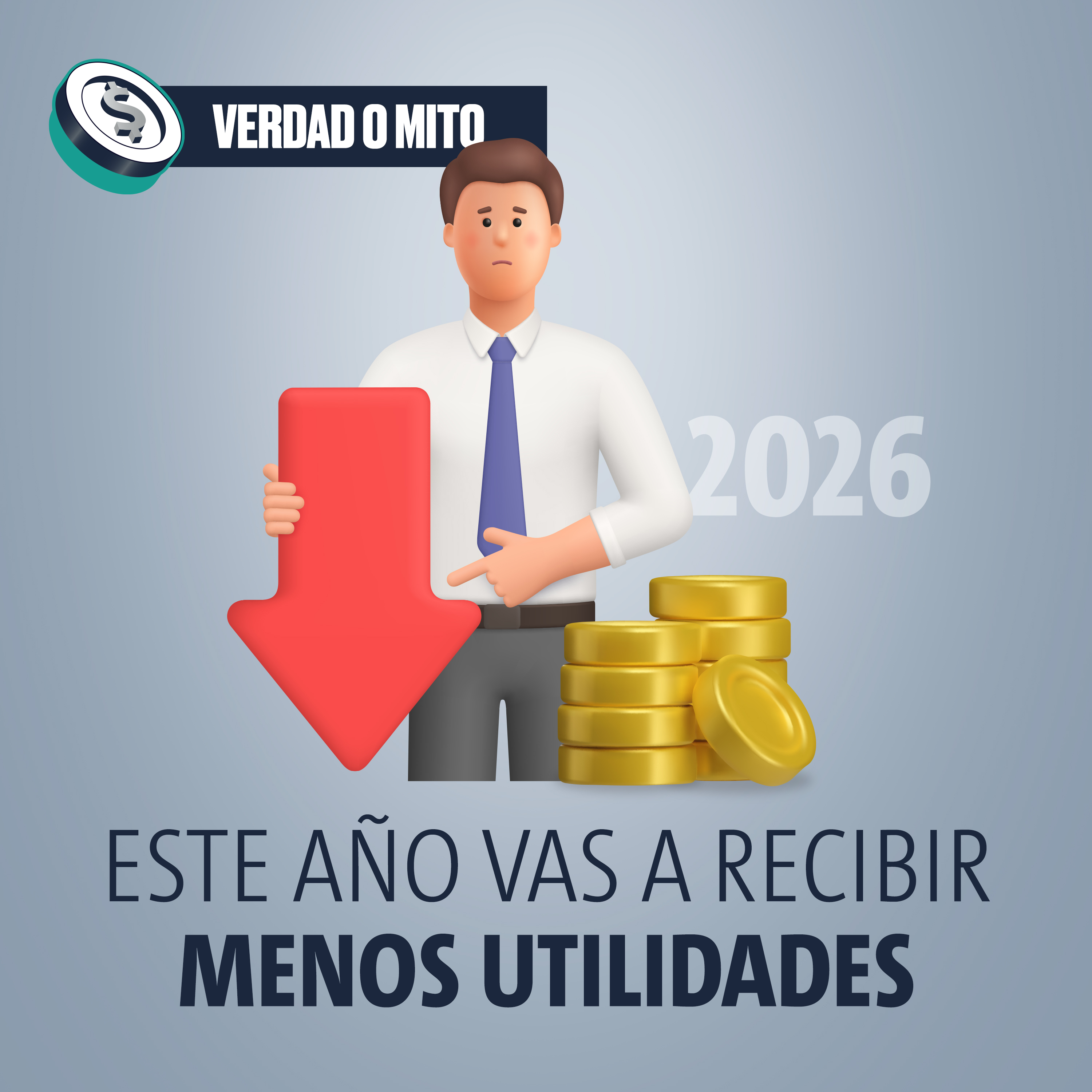 VERDAD O MITO: Este año vas a recibir menos utilidades