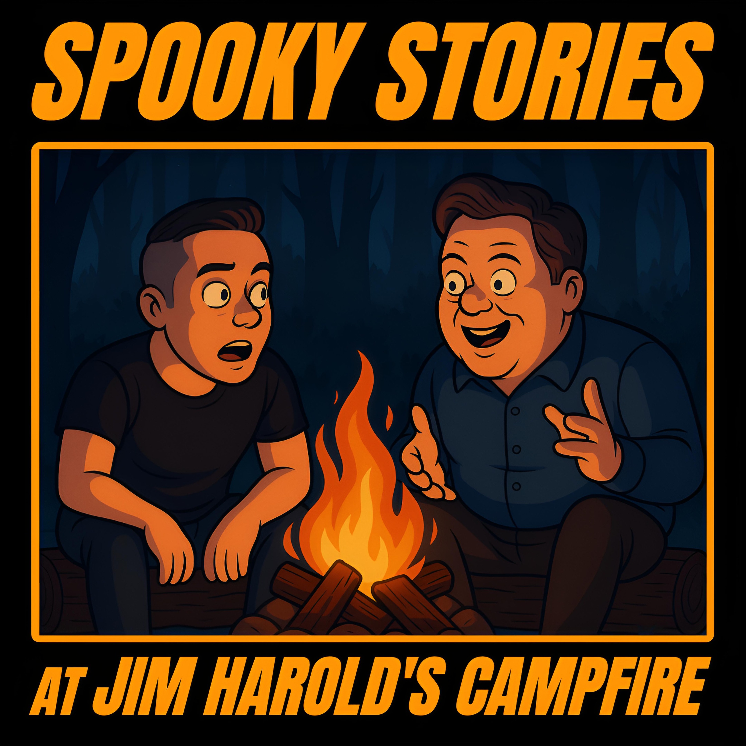 HALLOWEEN SPECIAL: Spooky Stories at Jim Harold's Campfire 🔥 artwork