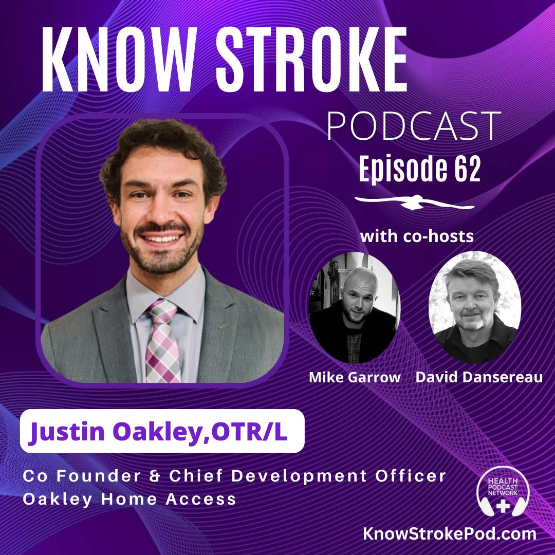 Maximizing Safe Home Mobility Access: Addressing one of the most important issues in stroke discharge and recovery with Justin Oakley of Oakley Home Access