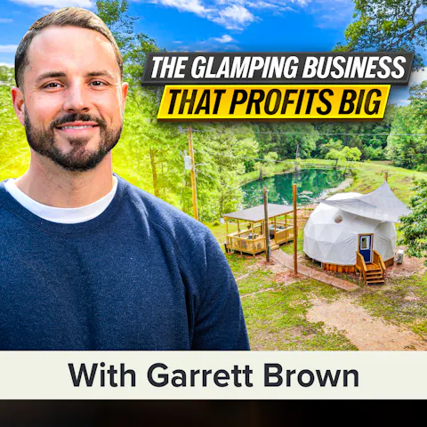 Cover art for Airbnb or Glamping? How to Buy, Host & Profit from Your First STR | Garrett Brown