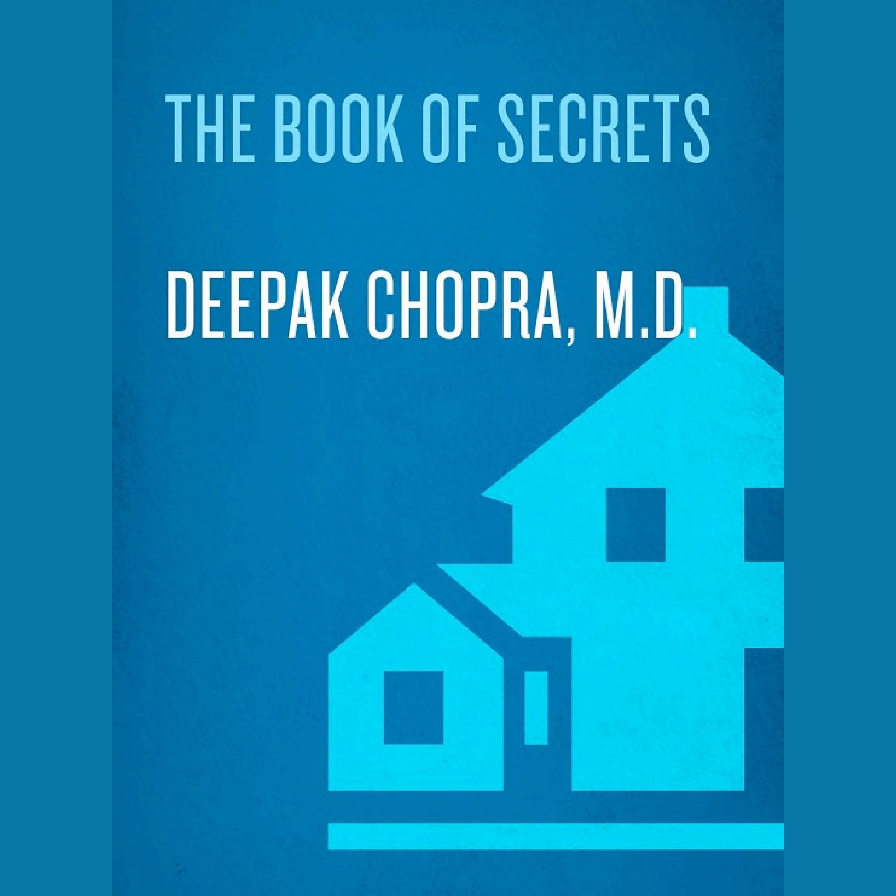 The Book Of Secrets Summary | Deepak Chopra