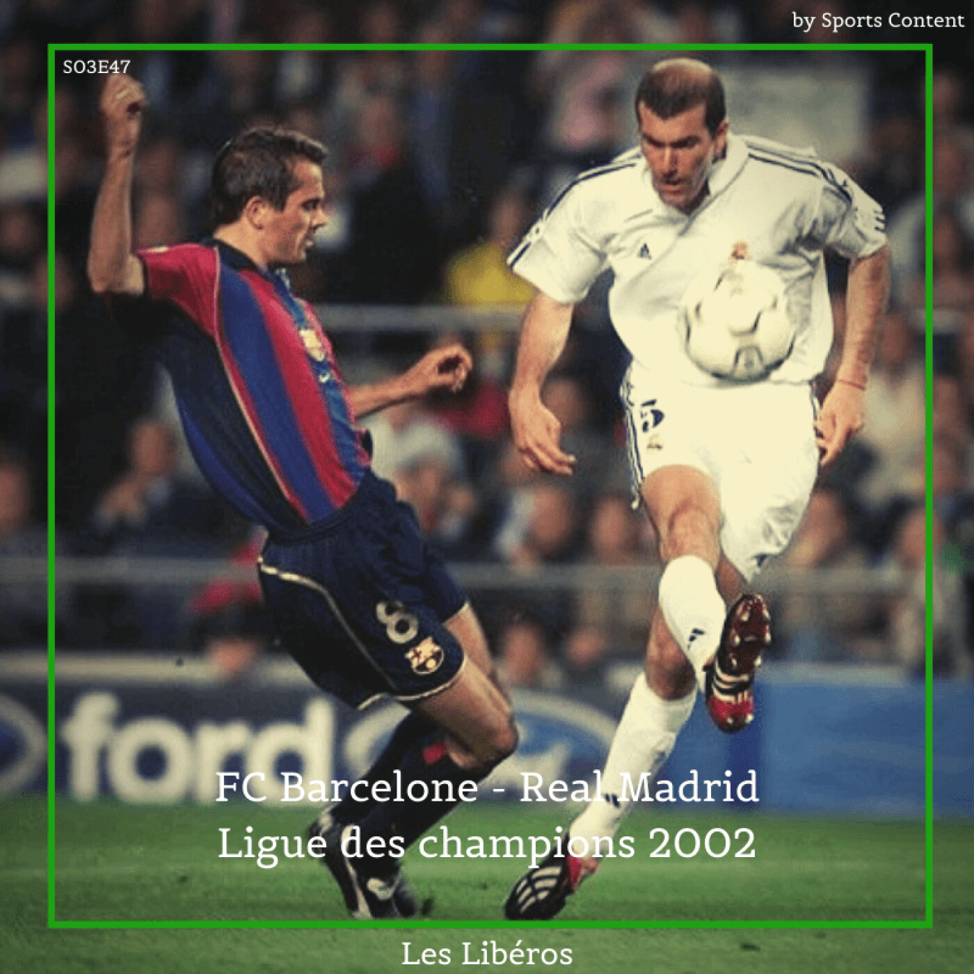 Ligue des champions 2001/2002 : FC Barcelone - Real Madrid