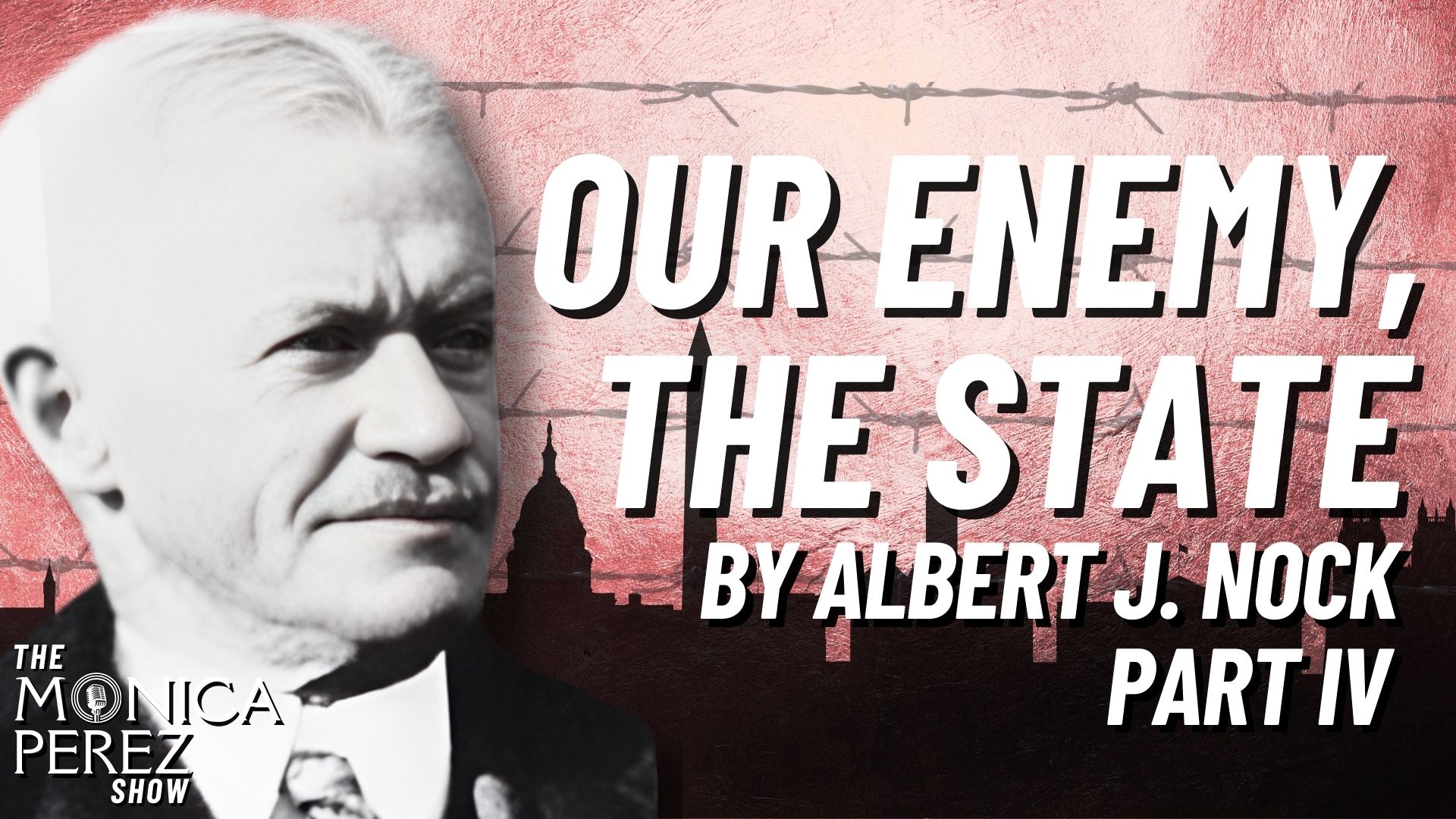 Our Enemy, the State by Albert J. Nock, Part 4