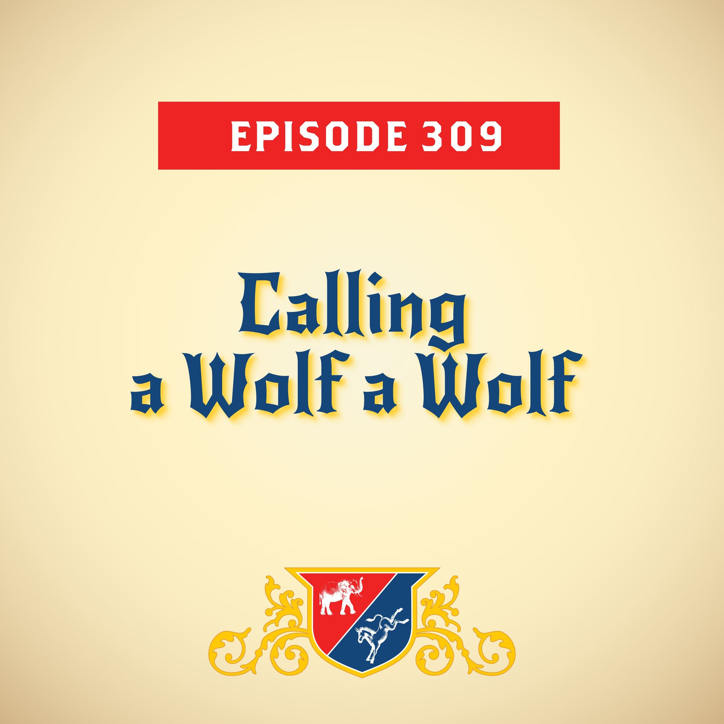 Calling a Wolf a Wolf (with Jeff Greenfield)