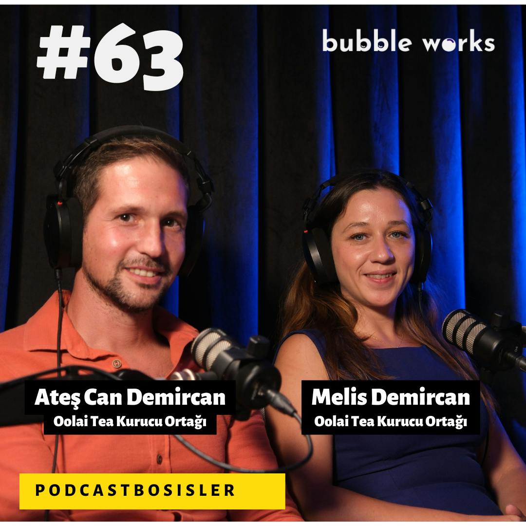 #63 Ateş Can Demircan, Melis Demircan - Oolai Tea Kurucu Ortakları - Doğadan Esinlenen Çay Tutkunları #63 Ateş Can Demircan, Melis Demircan - Oolai Tea Kurucu Ortakları - Doğadan Esinlenen Çay Tutkunları