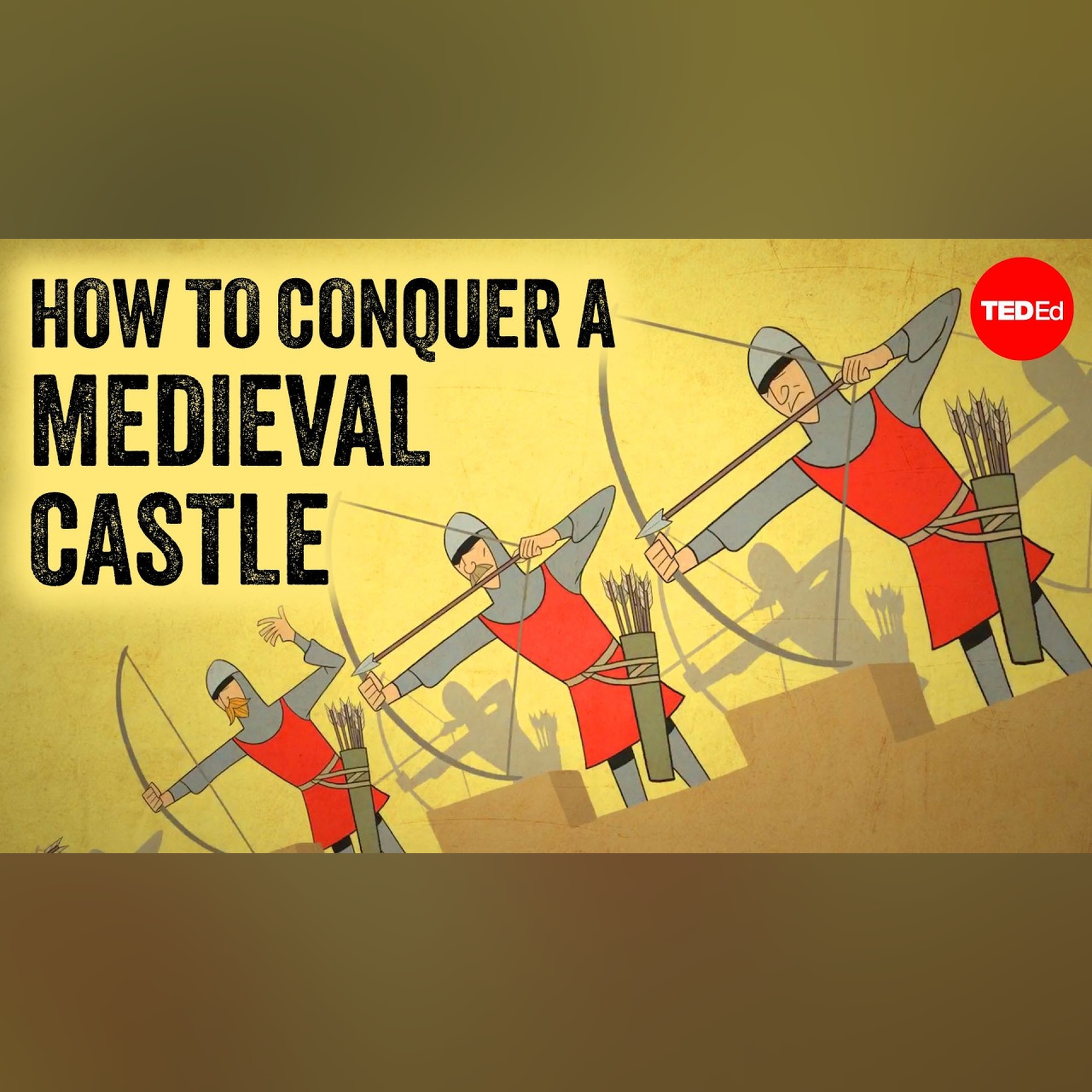 How to attack (and defend) a medieval castle - Connor C. Wilson