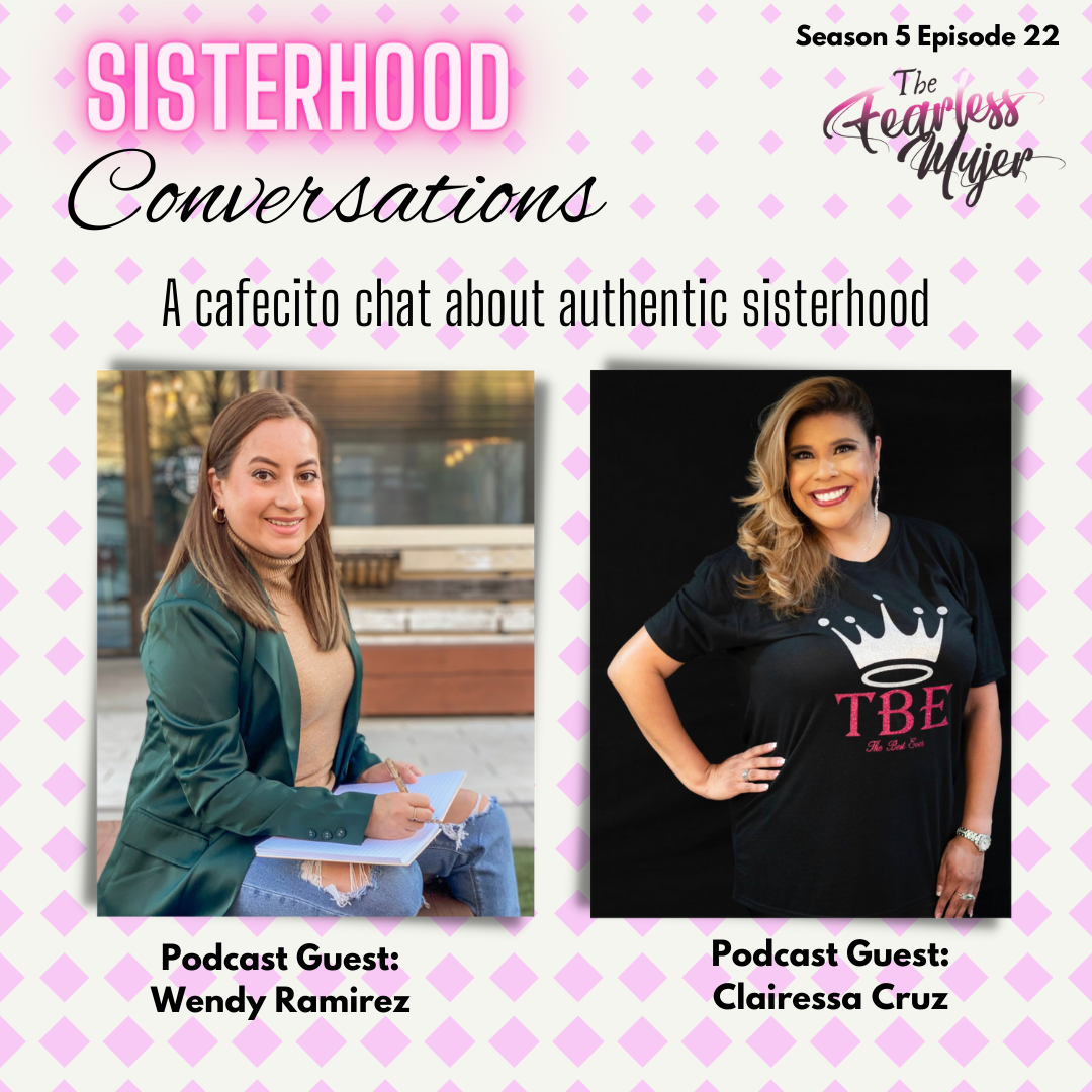 The Fearless Mujer Podcast - Latina Empowerment, Cultura, Fearless Mujer, Christian Latina, Release Shame, Healing, Latina Sisterhood,