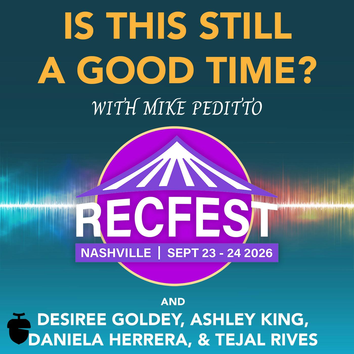 #8 - Desiree Goldey, Ashley King, Daniela Herrera, and Tejal Rives: LIVE from RecFest 2025 Day 1 #8 - Desiree Goldey, Ashley King, Daniela Herrera, and Tejal Rives: LIVE from RecFest 2025 Day 1