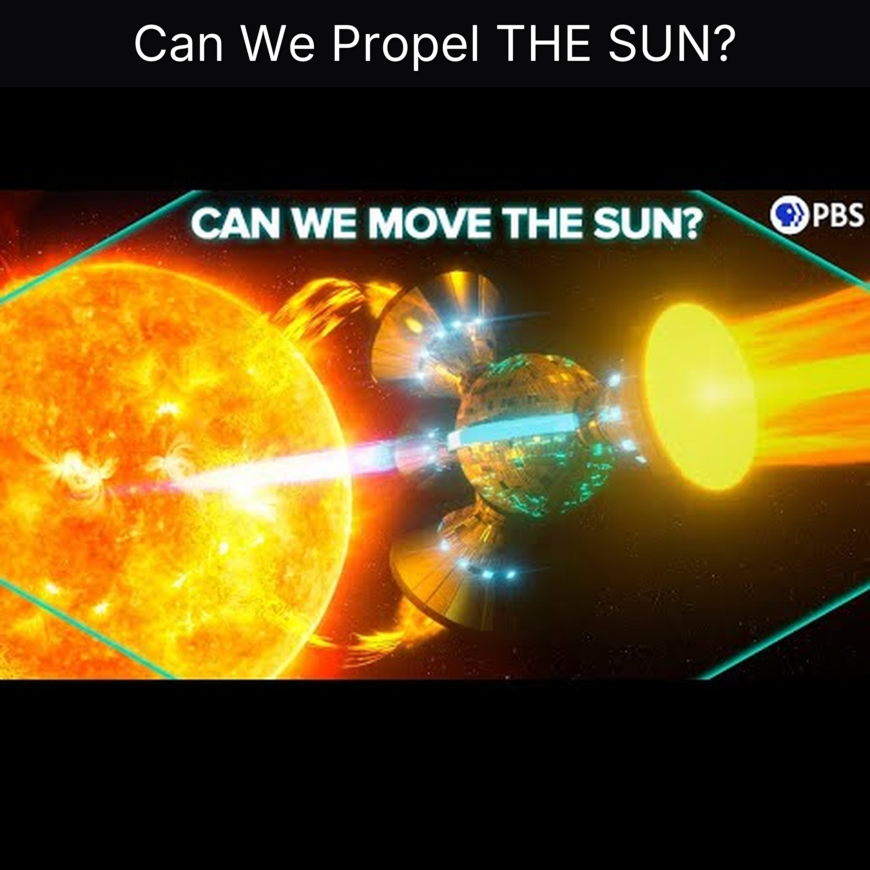 Can We Propel THE SUN?