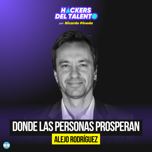 Crear trabajos que generen prosperidad para los empleados | Alejandro Rodríguez (Ex CHRO de DHL)