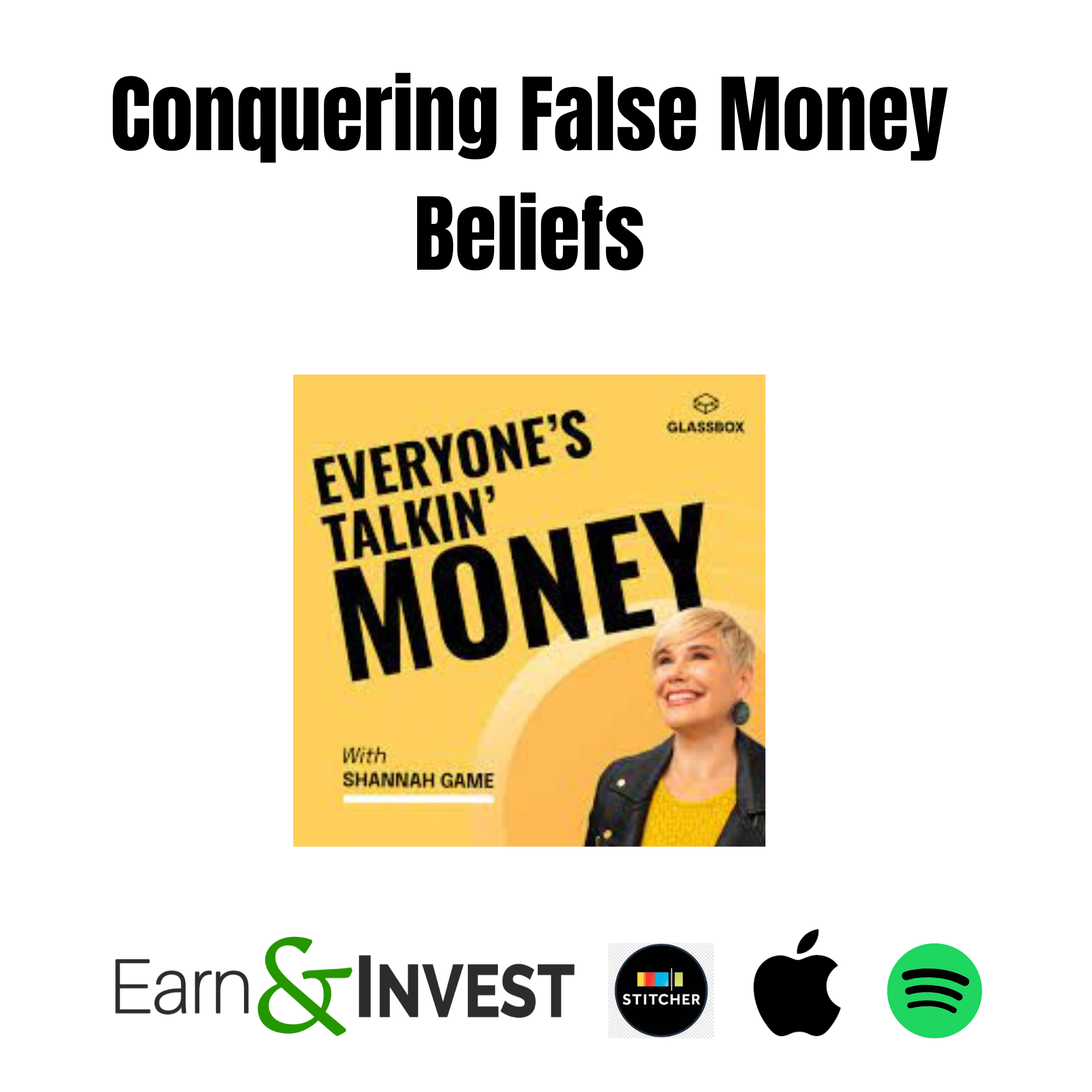 Conquering False Money Beliefs w/ Shannah Game and Joe Saul-Sehy