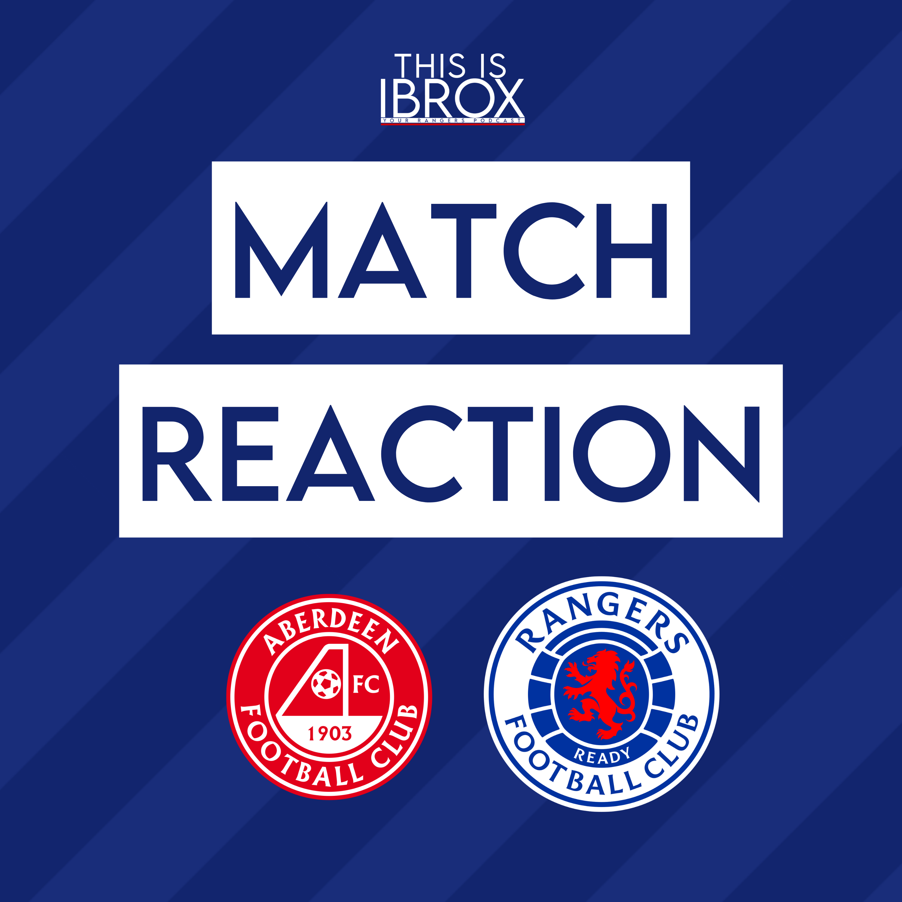 Aberdeen 2 - 1 Rangers | Match Reaction episode artwork