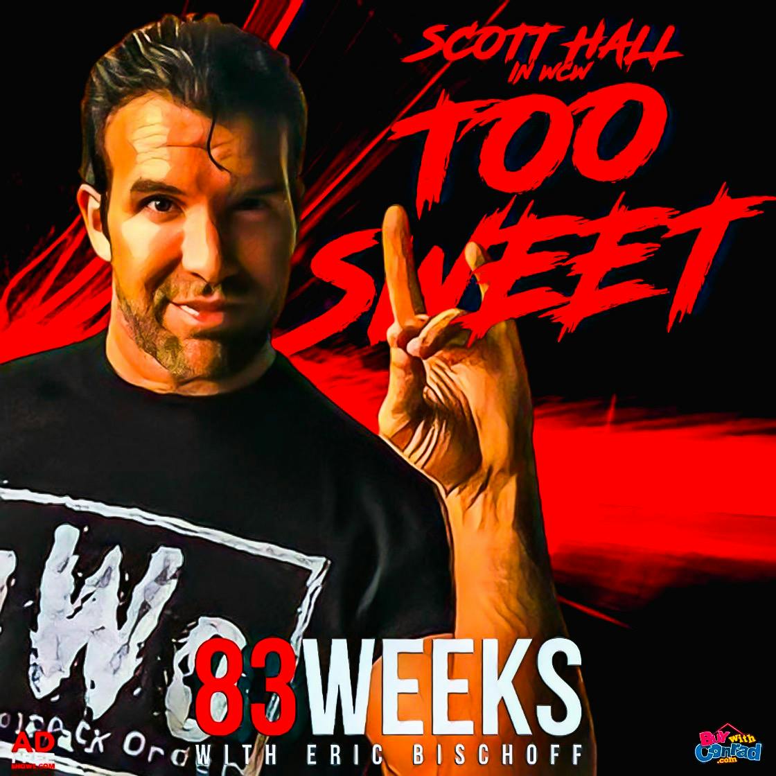 83 Weeks 240: Scott Hall: Too Sweet!