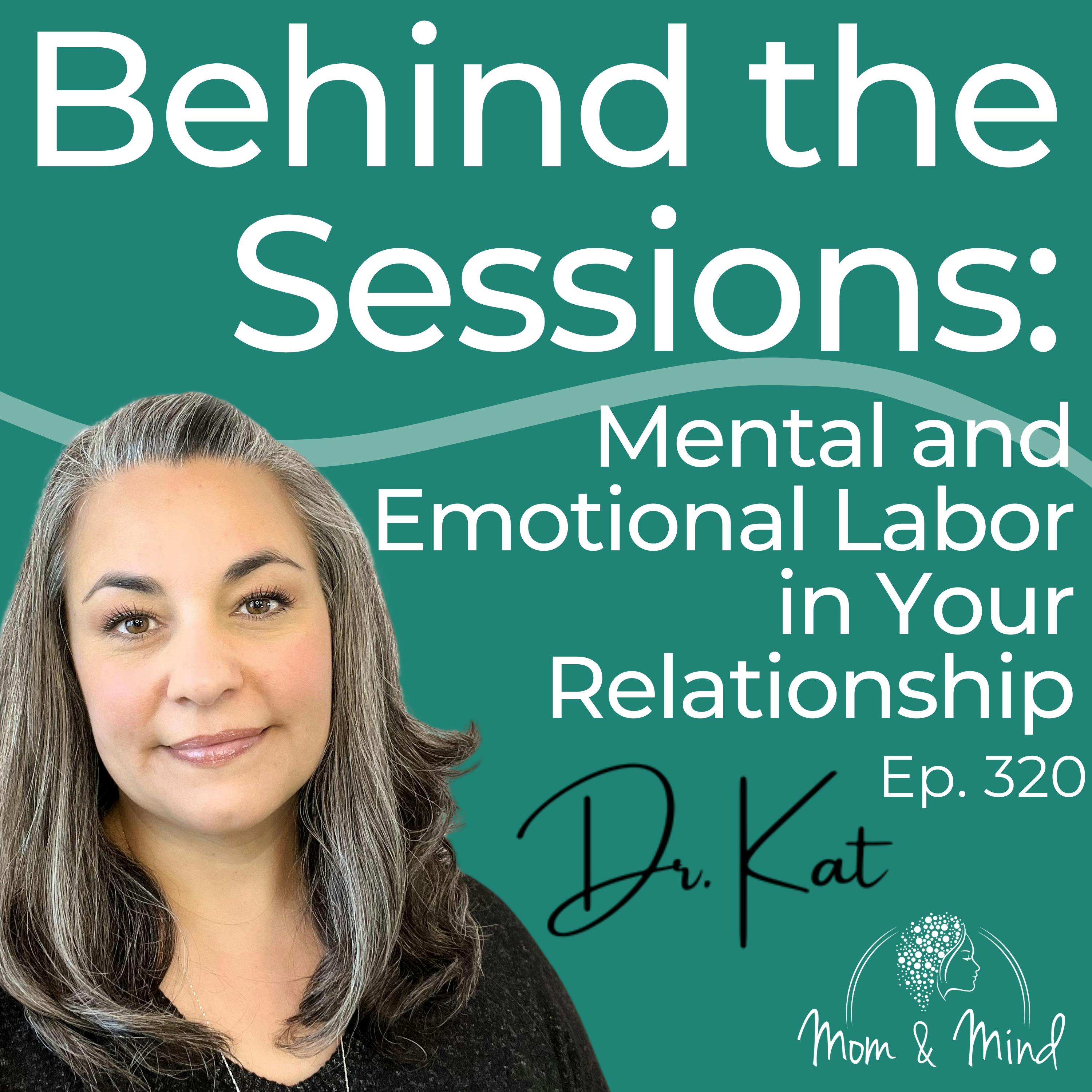 320: Behind The Sessions: Mental and Emotional Labor in Your Relationship