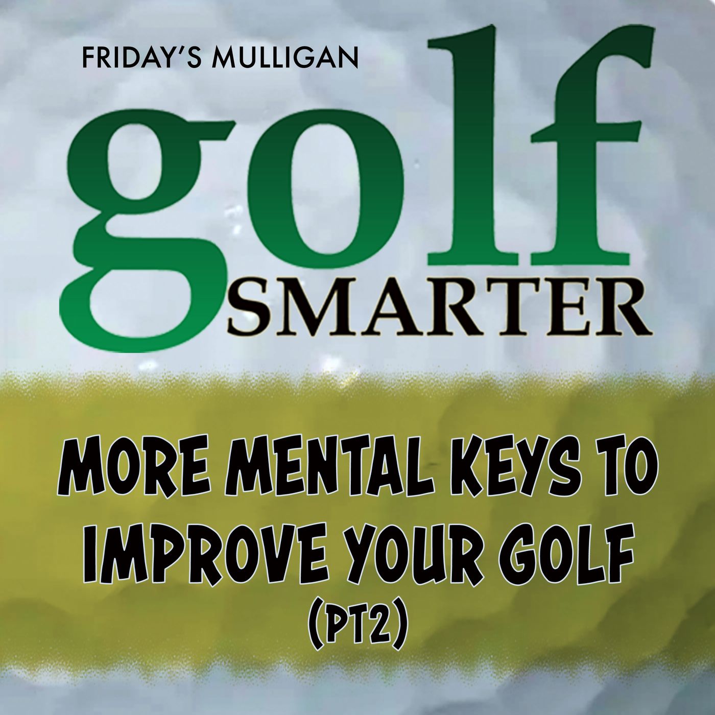 More Mental Keys to Improve Your Golf (pt2) with Michael Anthony episode artwork