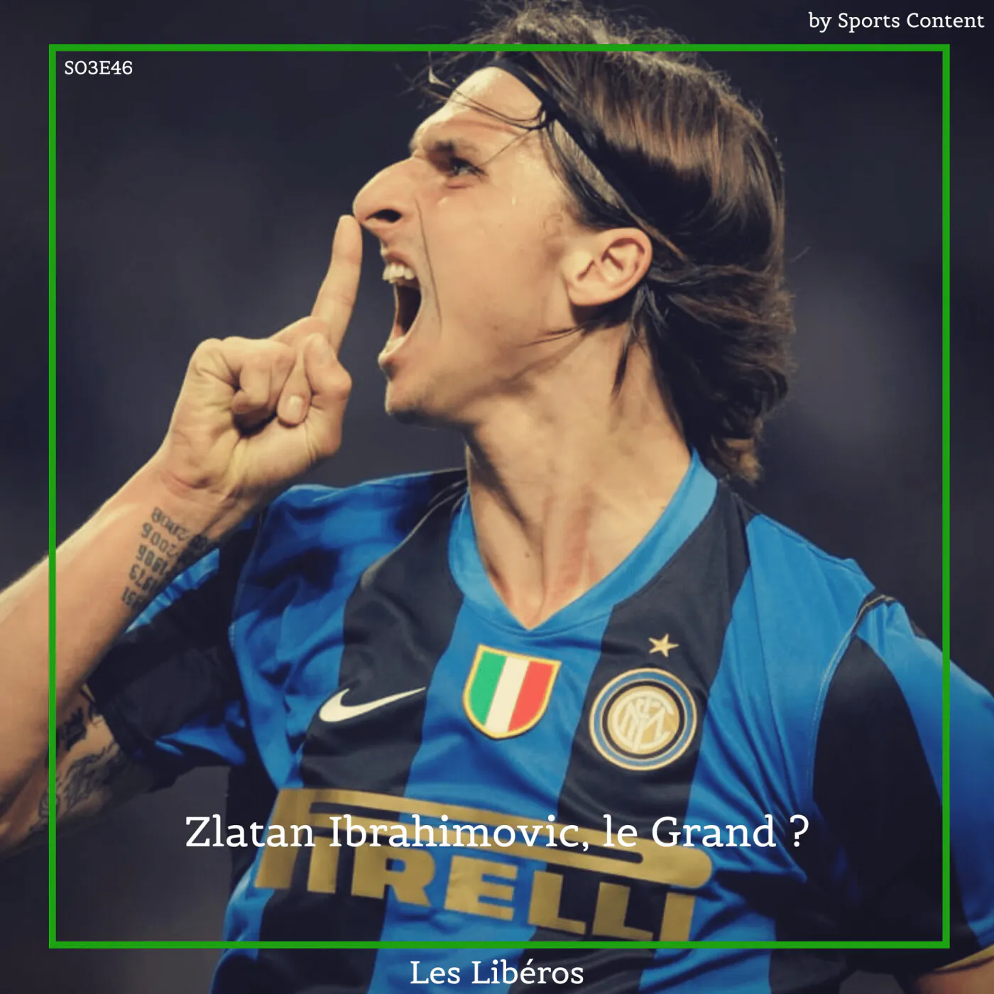 Zlatan Ibrahimovic, le Grand ?