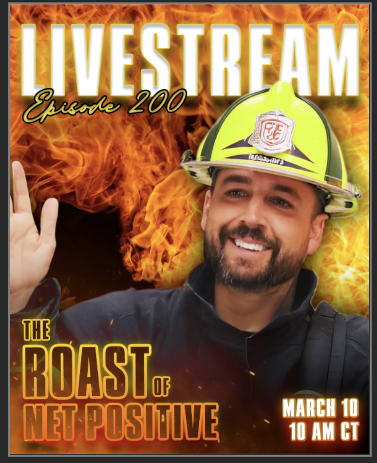 The Roast Of Net Positive