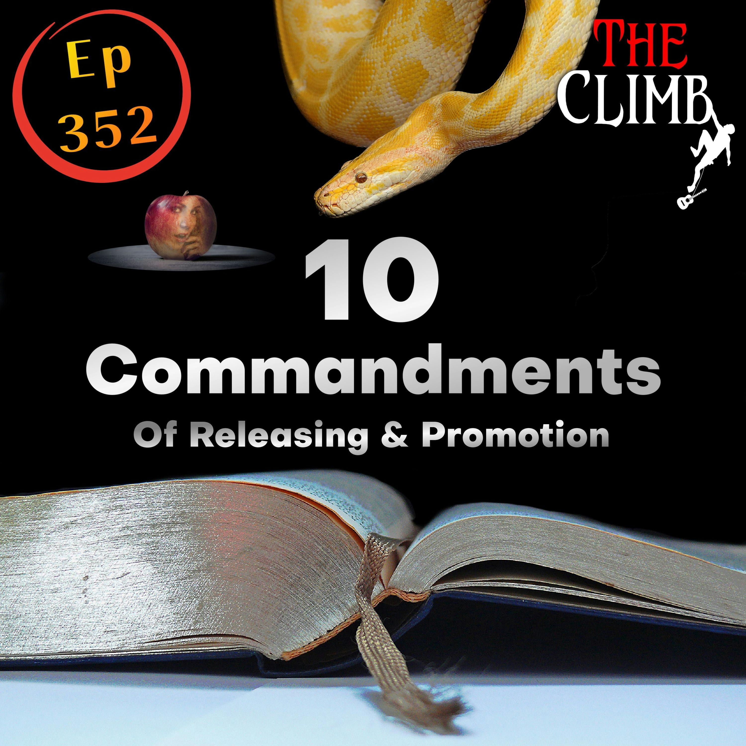 Ep 352: 10 Commandments Of Releasing & Promotion