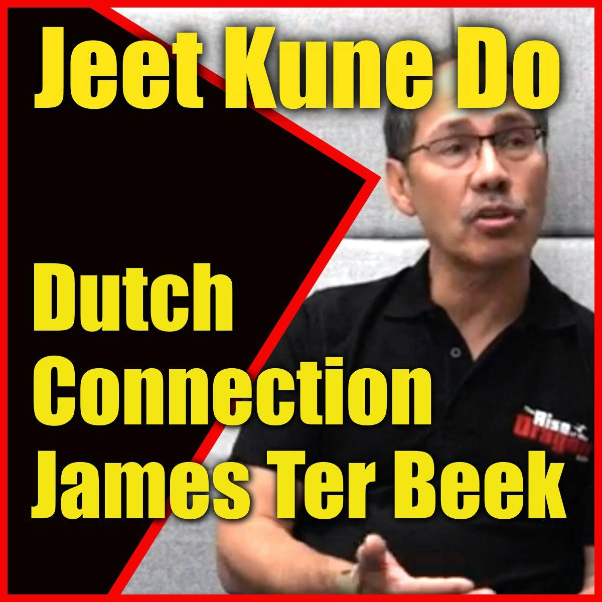 Jeet Kune Do Dutch Connection James Ter Beek