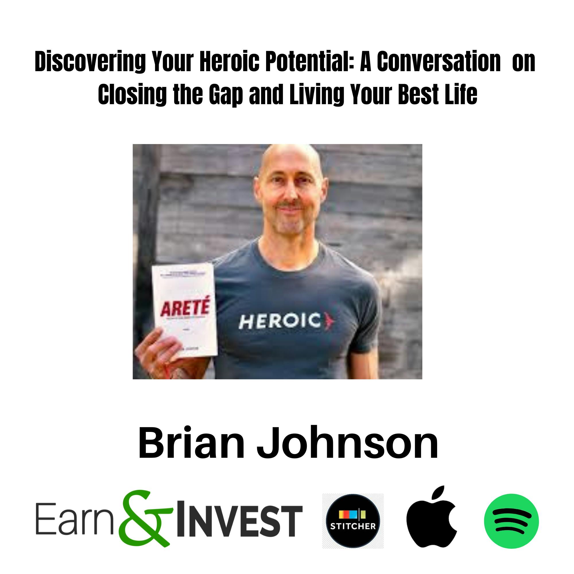 637. Rewind: Discovering Your Heroic Potential: A Conversation with Brian Johnson