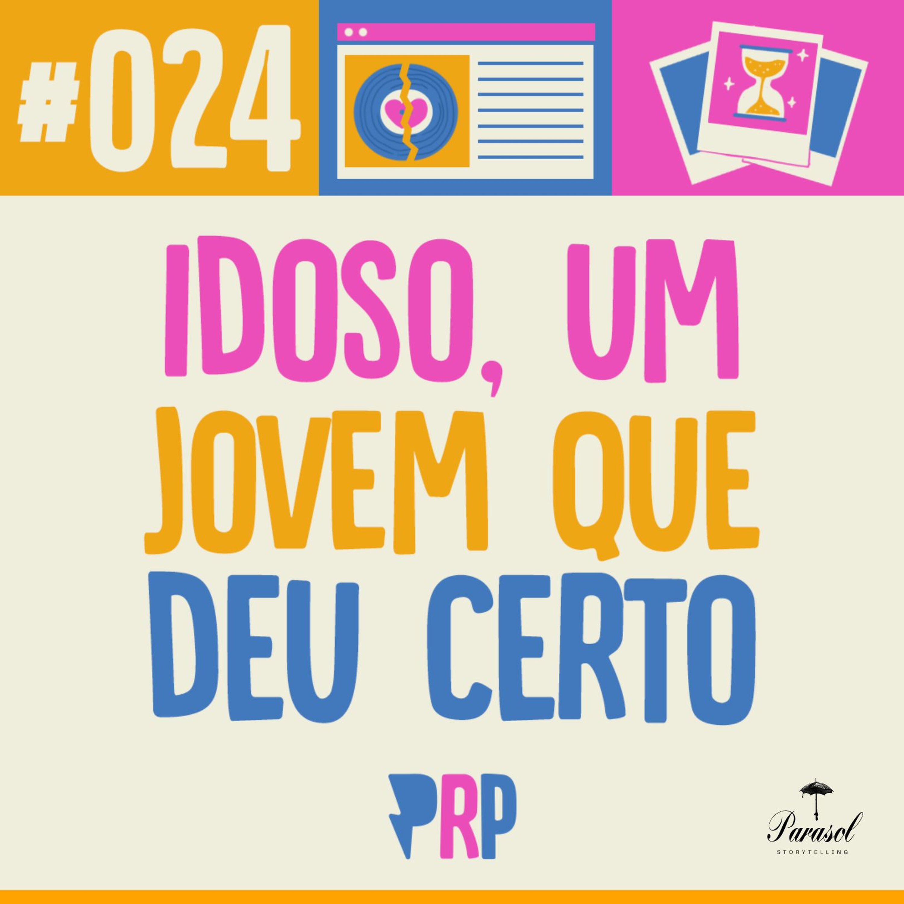 Idoso, um jovem que deu certo - PRP 24