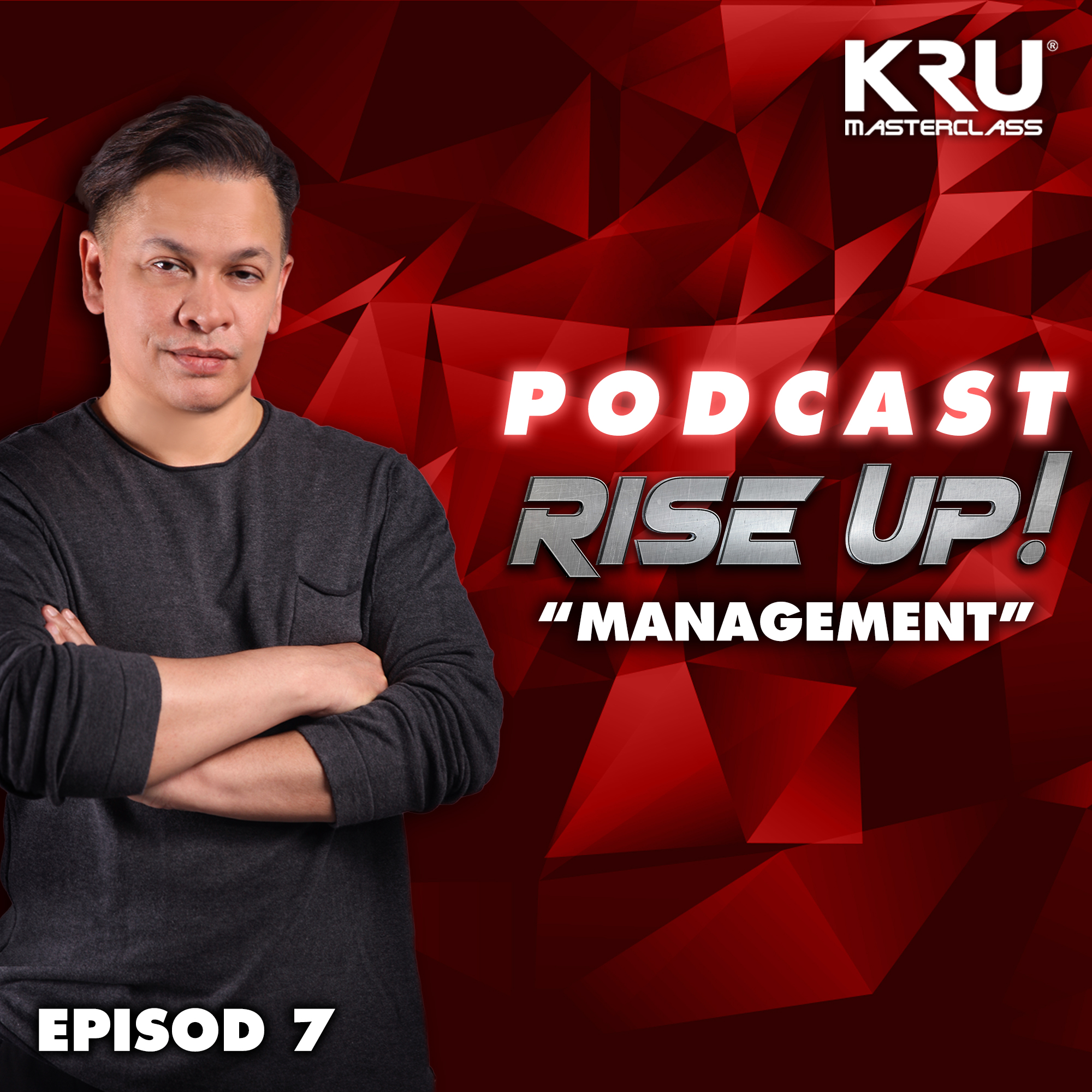 RISE UP! PODCAST : Management | EP7