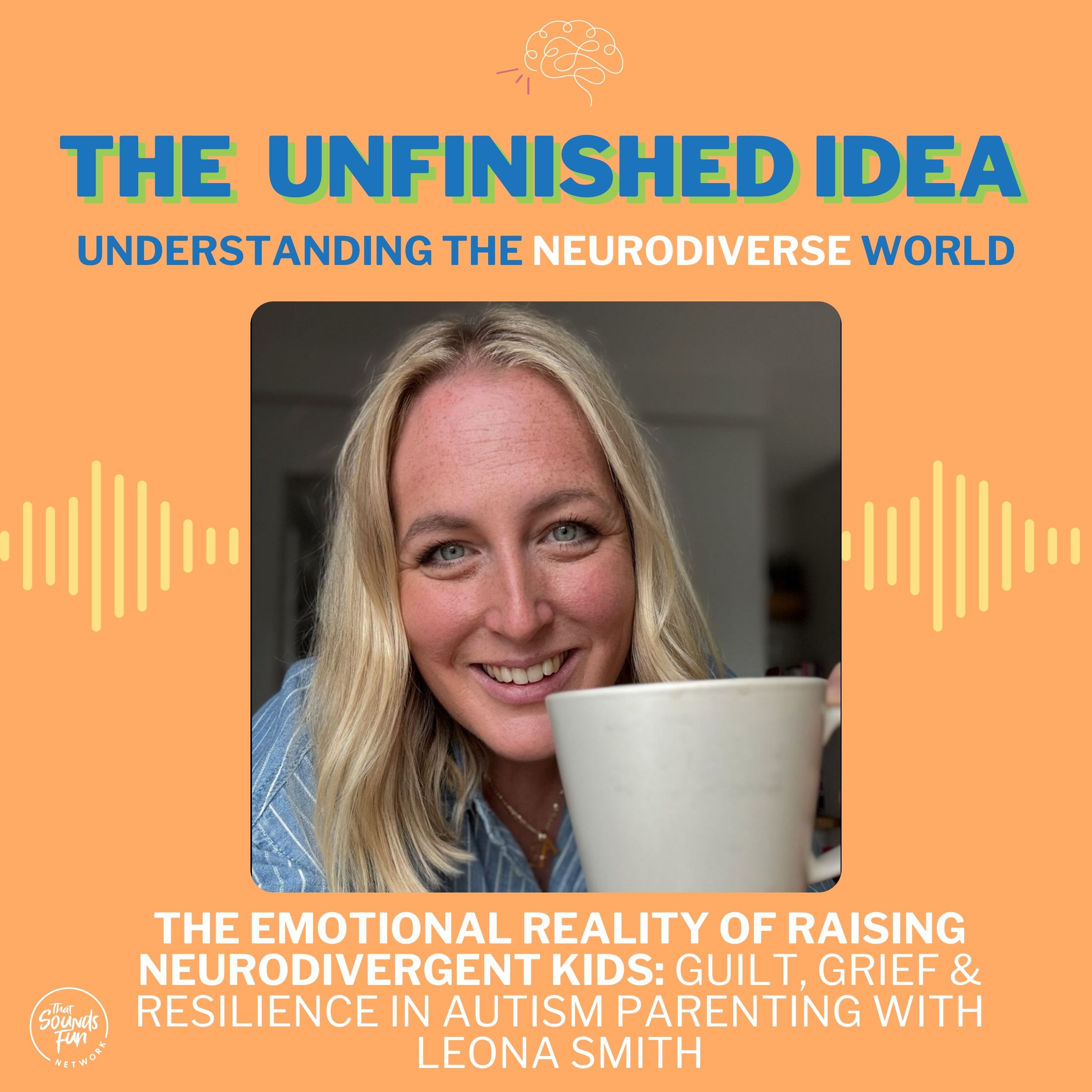 The Emotional Reality of Raising Neurodivergent Kids: Guilt, Grief & Resilience in Autism Parenting with Leona Smith