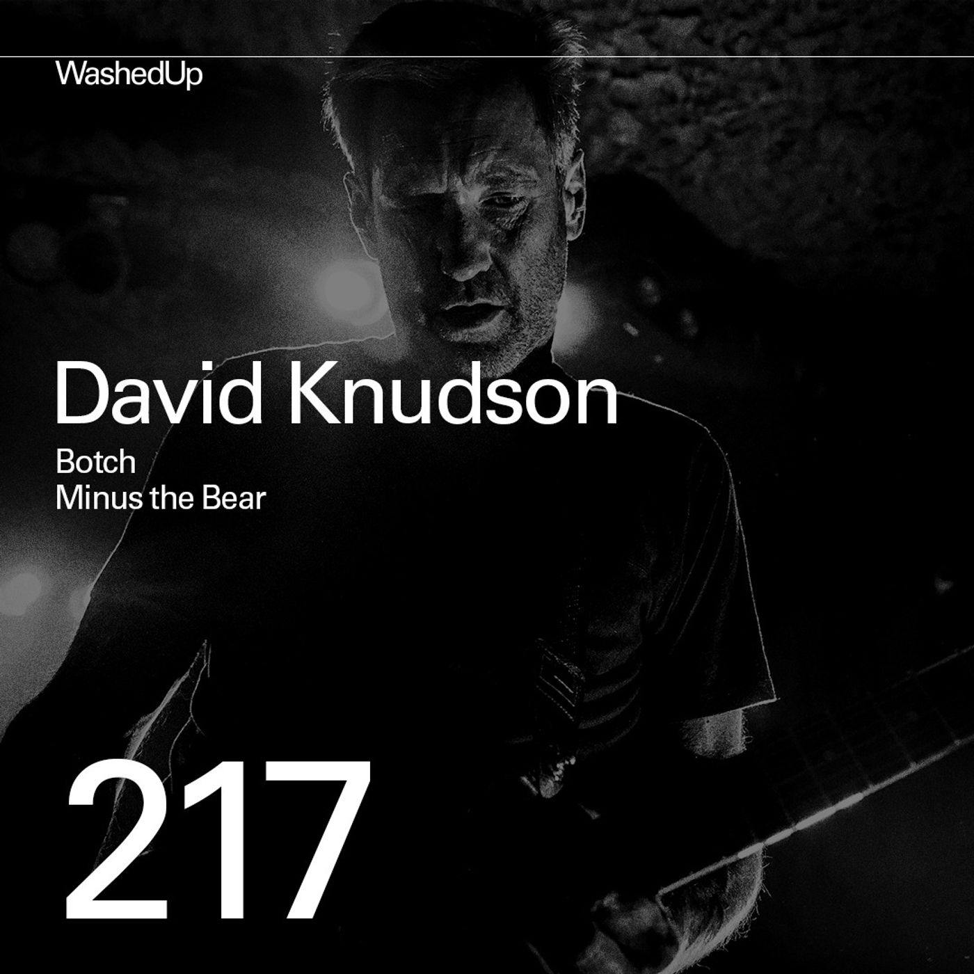 #217 - David Knudson (Botch, Minus the Bear) #217 - David Knudson (Botch, Minus the Bear)