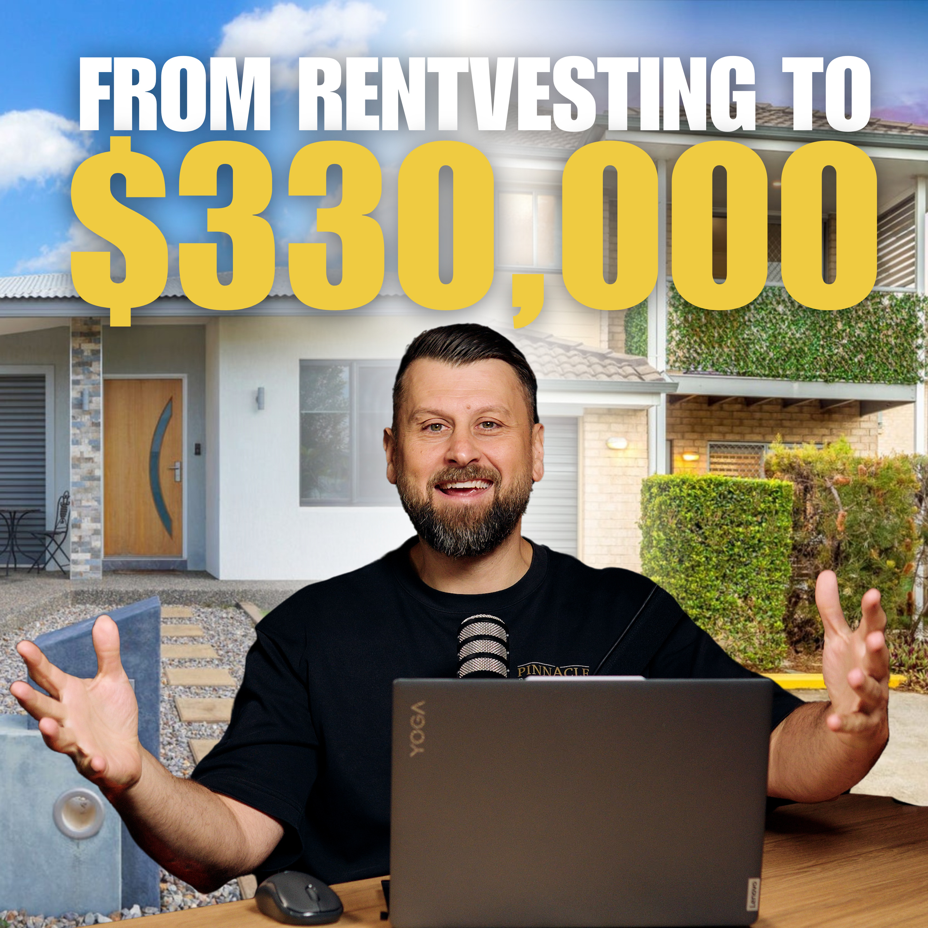 EP 54 | $330,000 IN 6 MONTHS – Rentvesting Strategy episode artwork