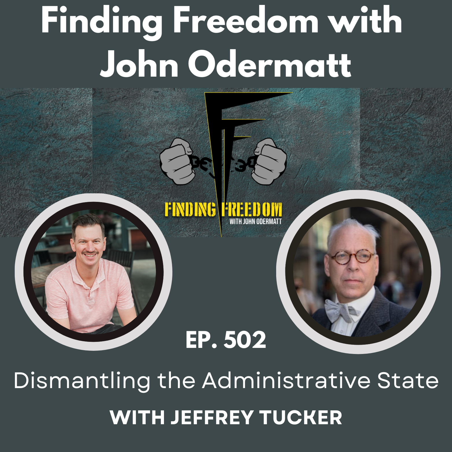 Dismantling the Administrative State with Jeffrey Tucker