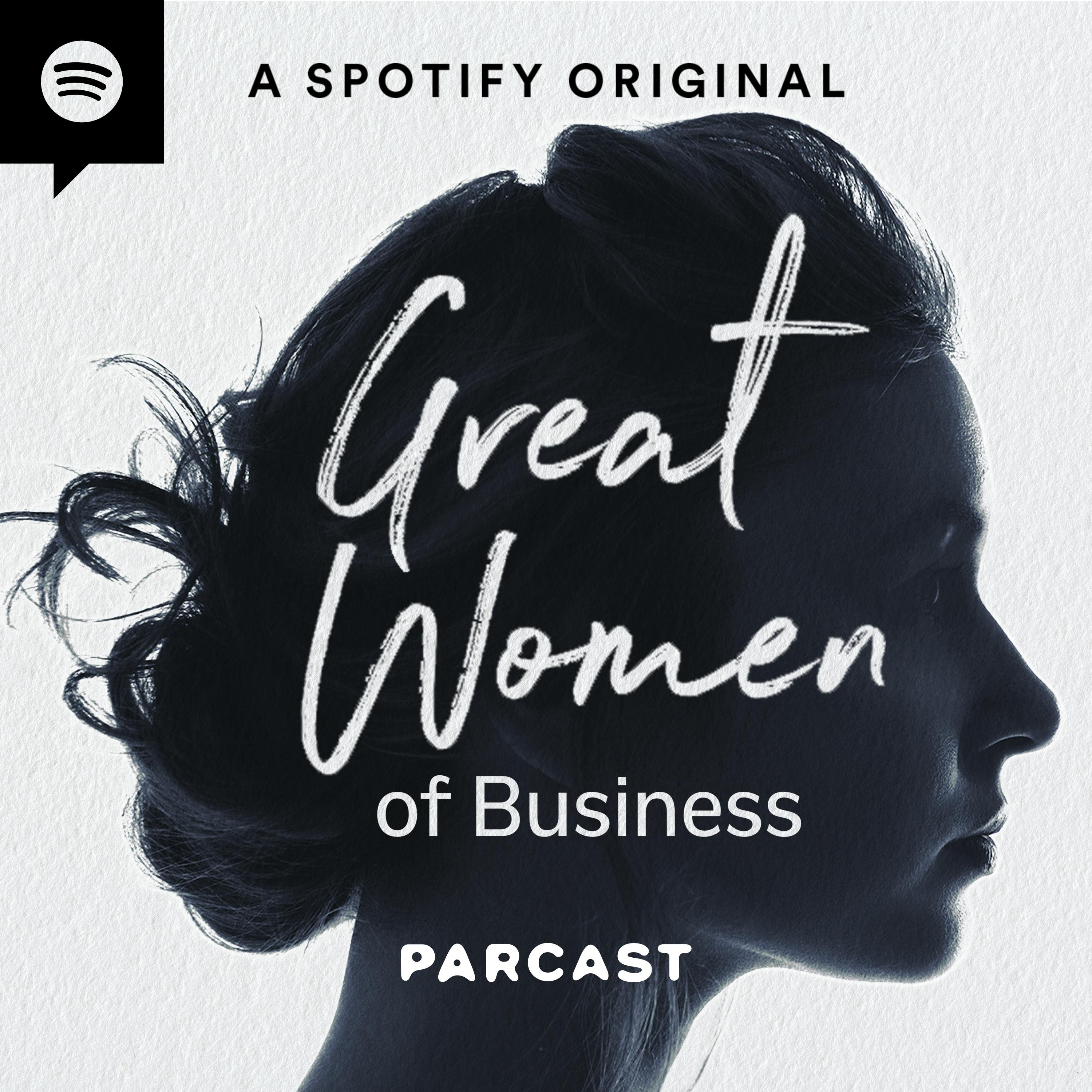 Great Women of Business:Parcast Network