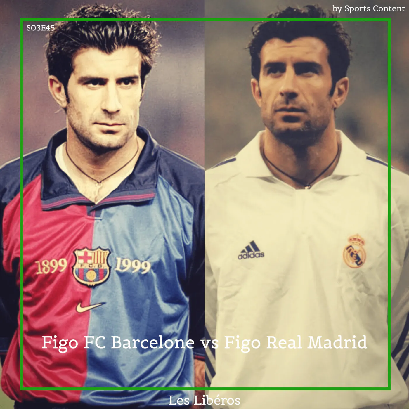 Figo FC Barcelone vs Figo Real Madrid